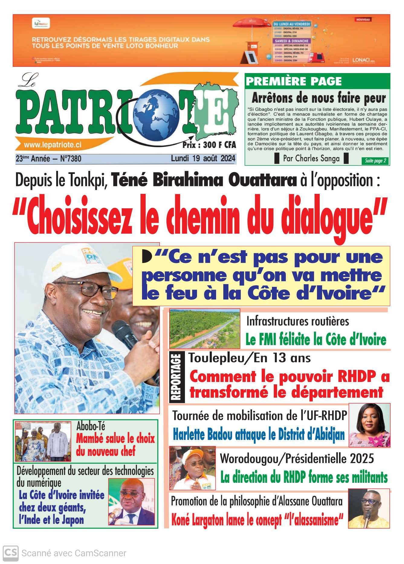 Le Patriote n°7380 du Lundi 19 Août 2024 : Le ministre d'Etat, ministre de la Défense, Téné Birahima Ouattara, invite l'opposition à opter pour le dialogue