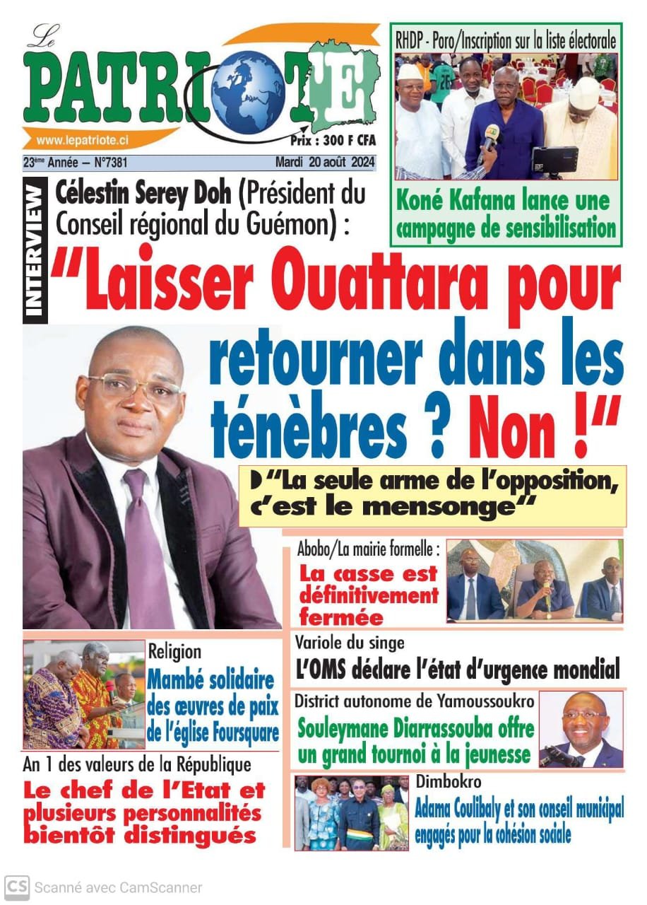 Le Patriote n°7381 du Mardi 20 Août 2024 : Le président du conseil régional du Guémon, Célestin vante la gouvernance du président Alassane Ouattara