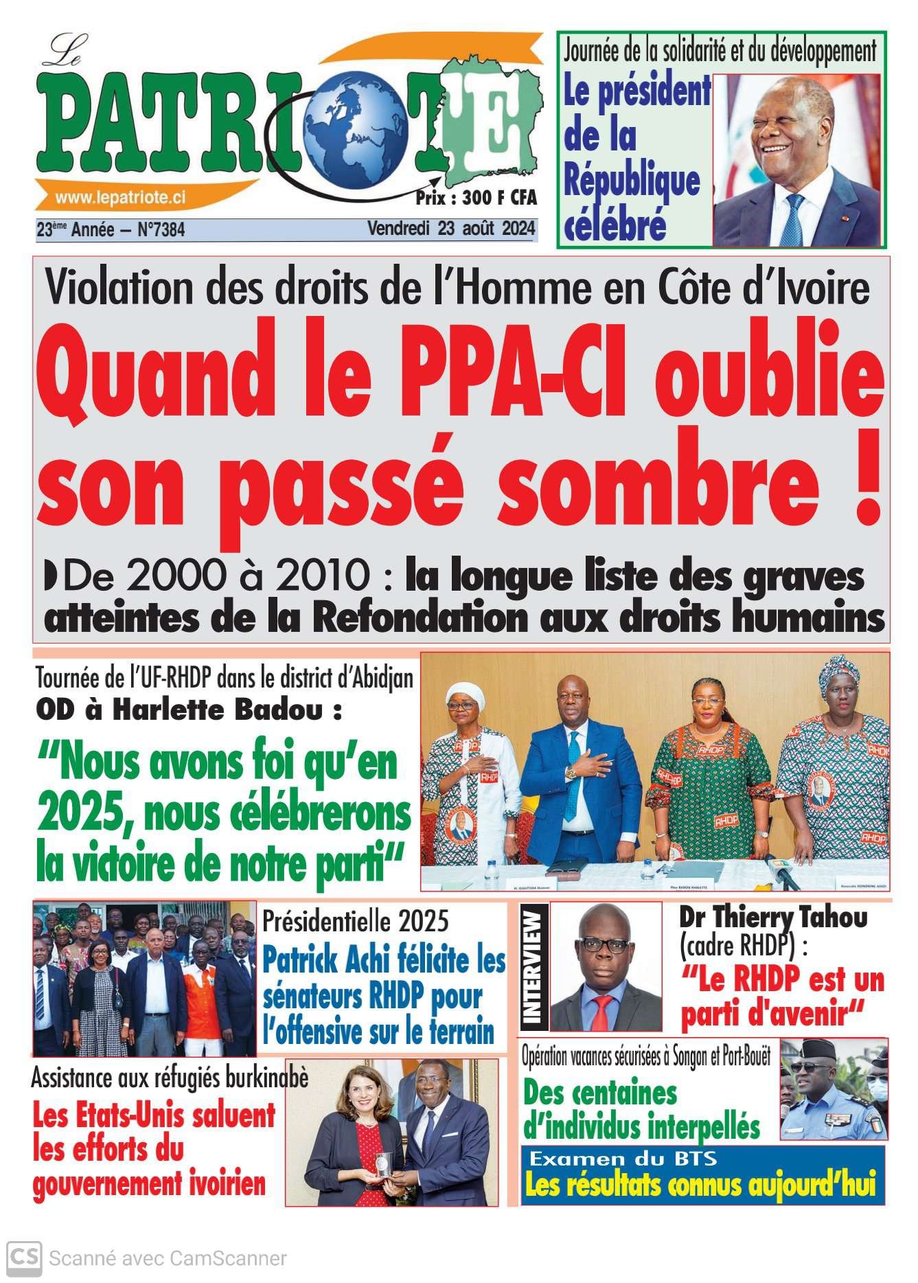 Le Patriote n°7384 du Vendredi 23 Août 2024 : Le PPA-CI, champion de violation des droits de l'homme, rattrapé par ses forfaits