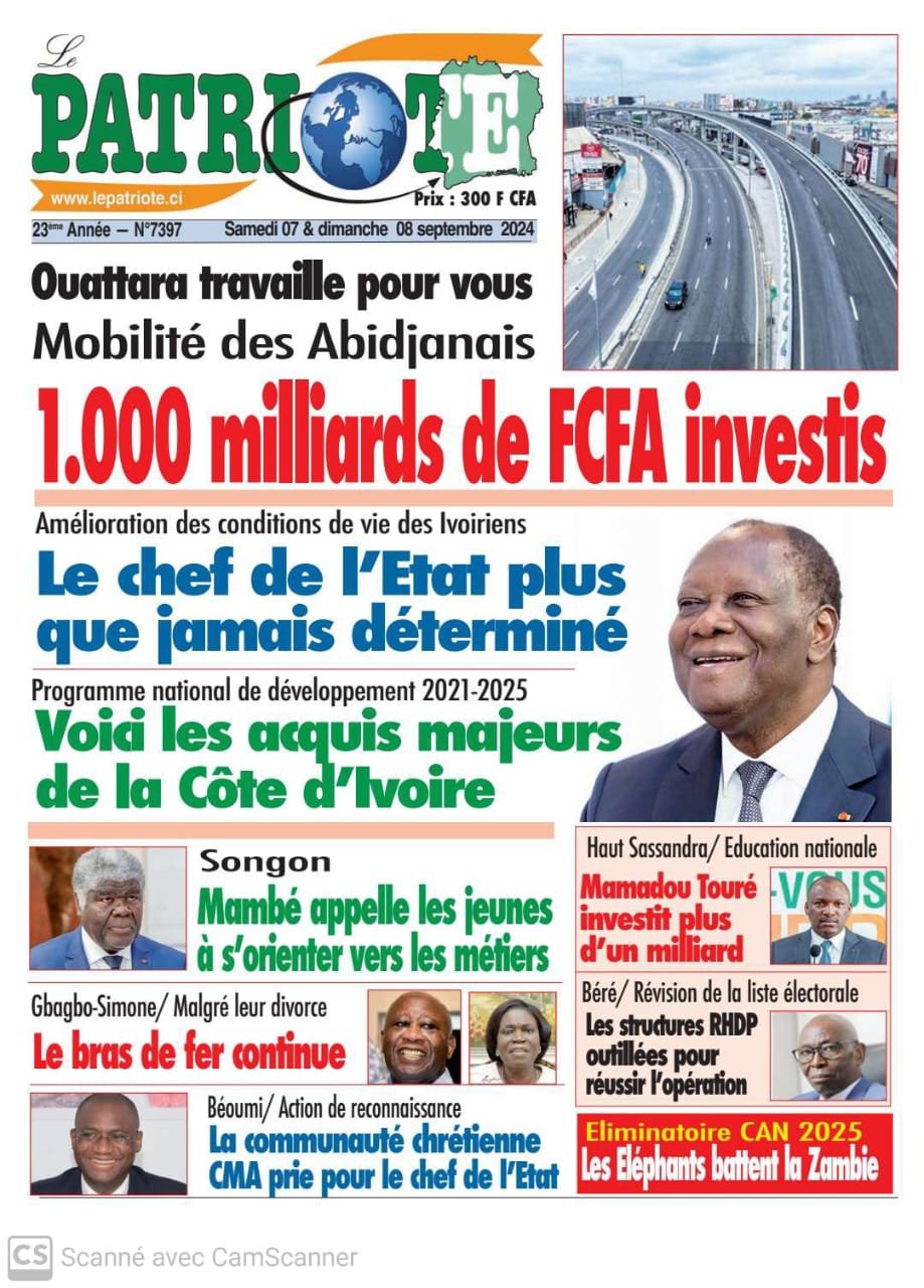 Le Patriote n°7397 du Samedi 07 Septembre 2024 : Plus de 1 000 milliards FCFA investis pour la mobilité des Abidjanais