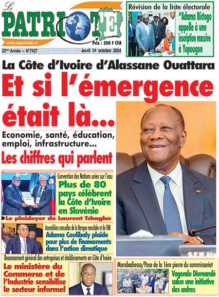 Le Patriote n°7437 du jeudi 24 Octobre 2024 - La Côte d'Ivoire d'Alassane Ouattara: Et si l'émergence était là ...