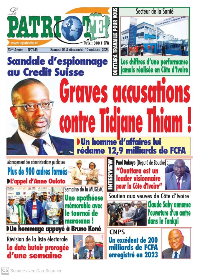 Le Patriote n°7449 du Samedi 09 Novembre 2024 : Scandale d'espionnage au Crédit Suisse : graves accusations contre Tidjane Thiam !