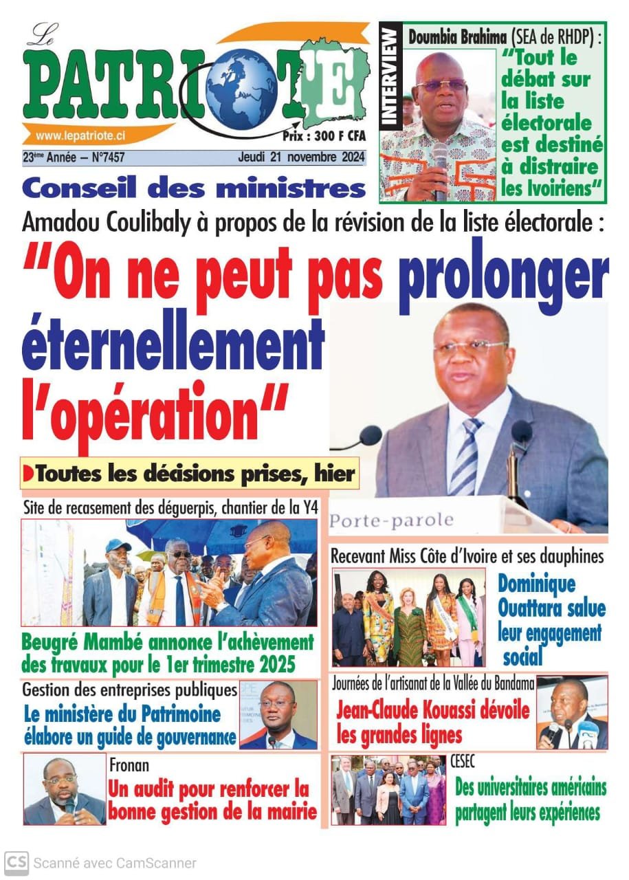 Le Patriote n°7457 du Jeudi 21 Novembre 2024 - Conseil des ministres : Les précisions du porte-parole du gouvernement sur l'opération de révision de la liste électorale !