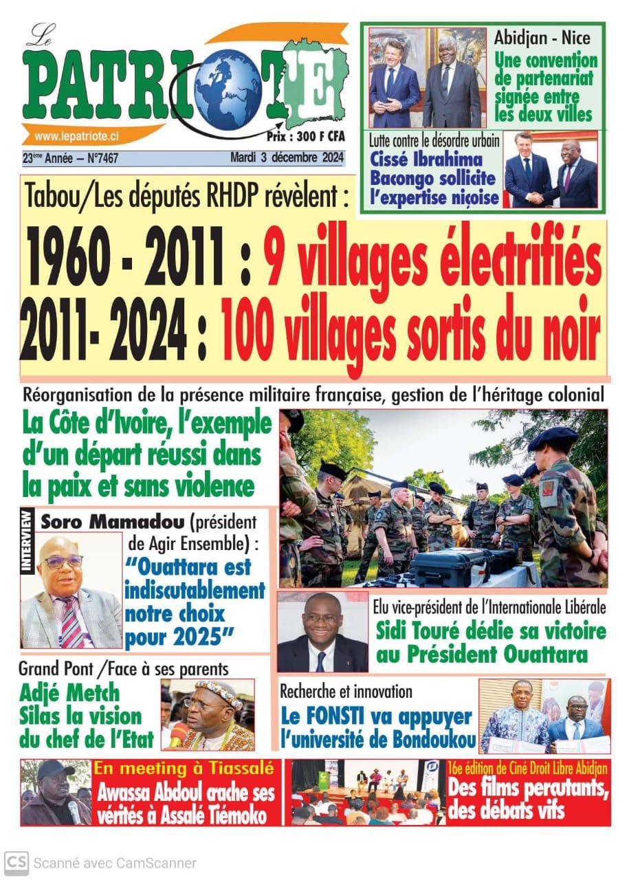 Le Patriote n°7467 du Mardi 03 Décembre 2024 - Tabou : 9 villages électrifiés de 1960 à 2011, 100 villages sortis du noir sous la présidence de Ouattara de 2011-2024 !