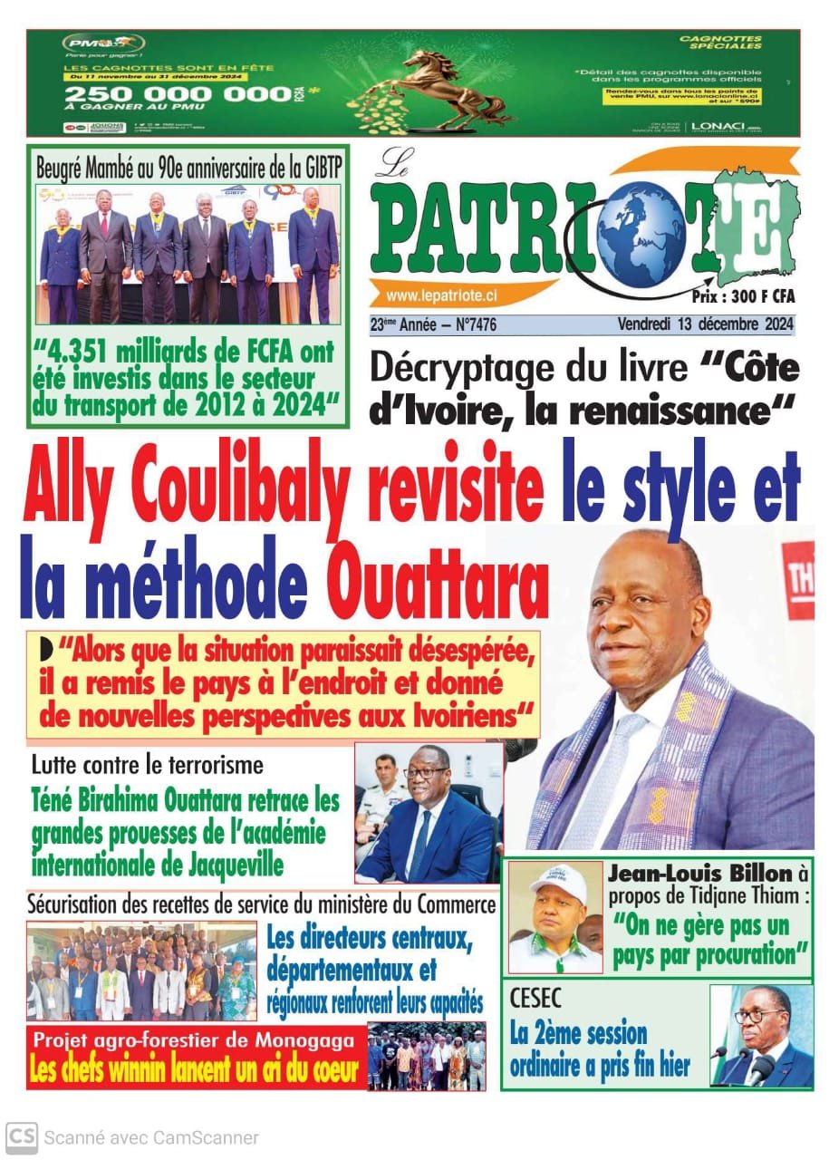 Le Patriote n°7476 du Vendredi 13 Décembre 2024 - Décryptage du livre "Côte d'Ivoire, la renaissance" : Ally Coulibaly revisite le style et la méthode  Ouattara