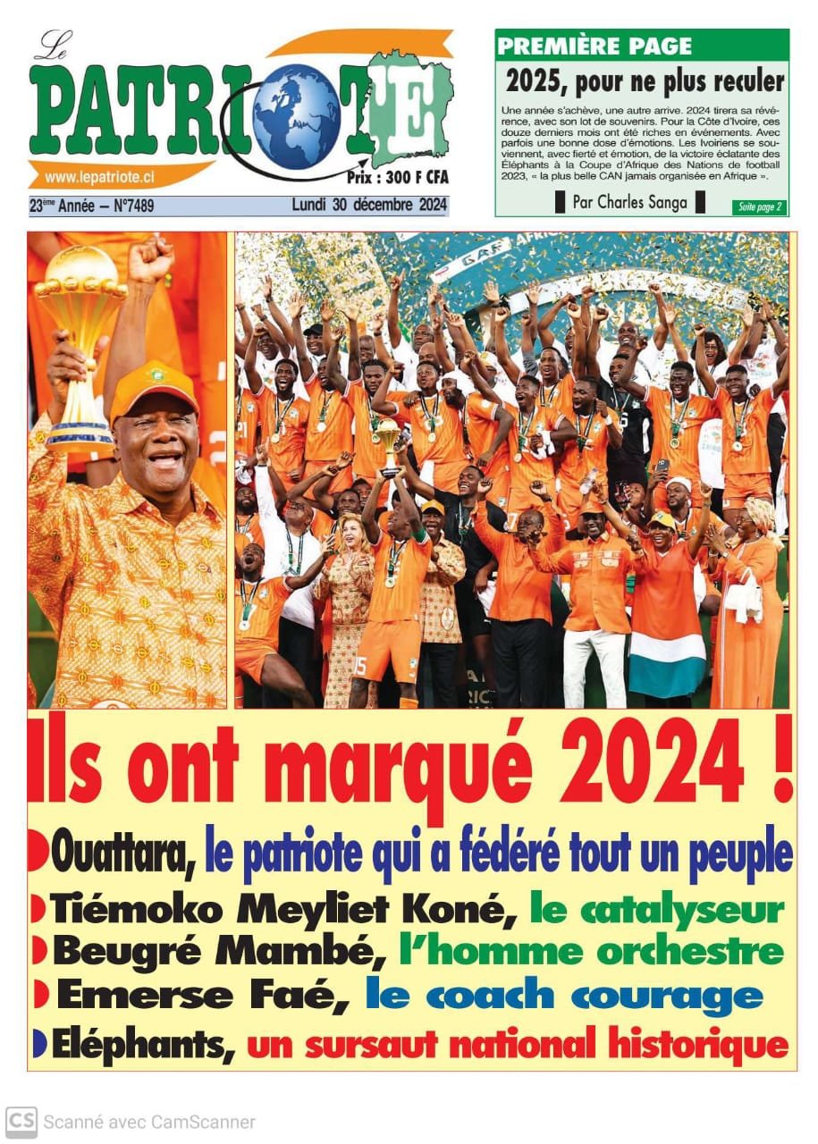 Le Patriote n°7489 du Lundi 30 Décembre 2024 - Politique, Social, Economique, Culture, Sports : Ils ont marqué l'année 2024 !