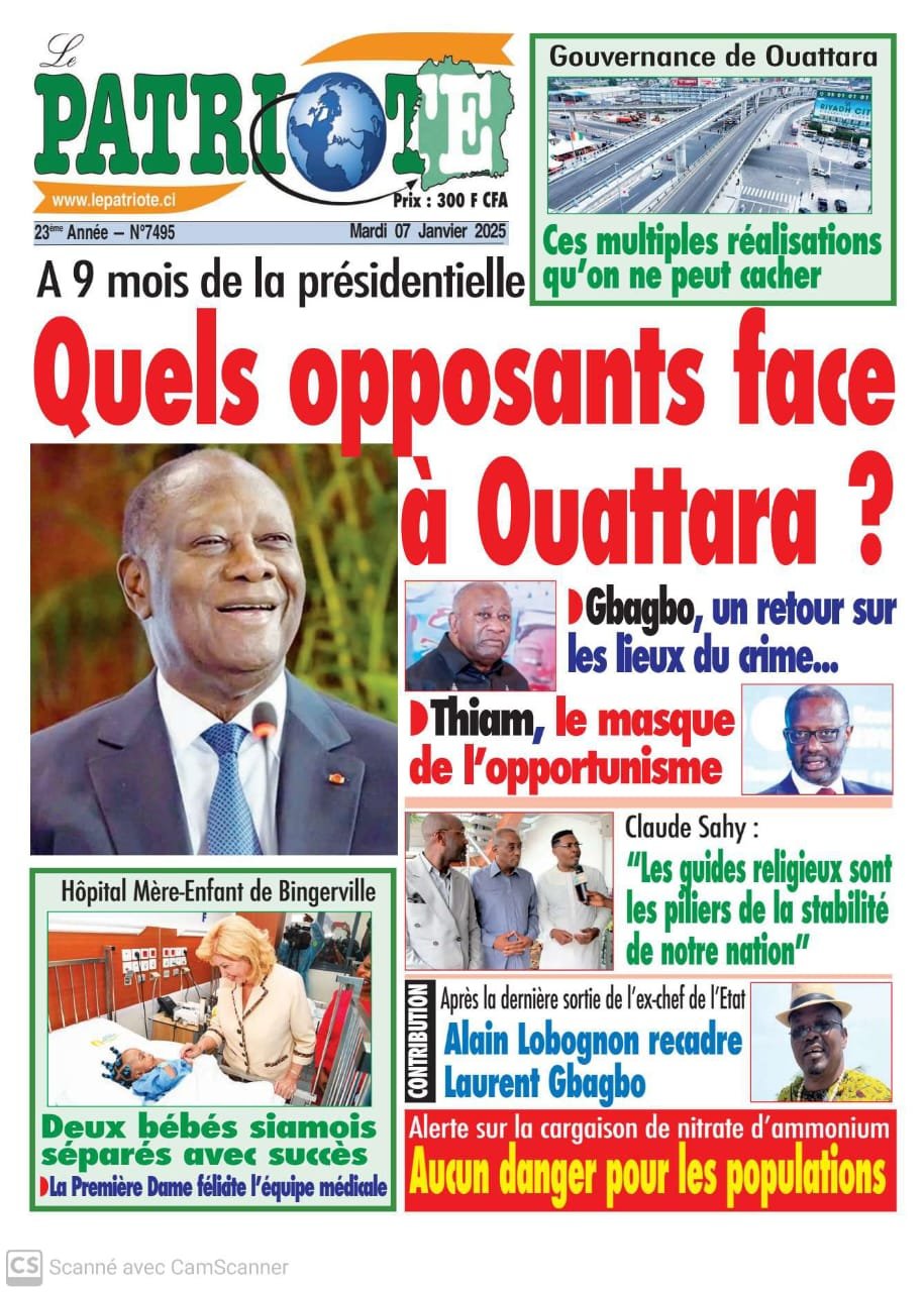 Le Patriote n°7495 du Mardi 7 Janvier 2025 - Présidentielle 2025 : Quels opposants face à Ouattara à 9 mois de l'échéance ?