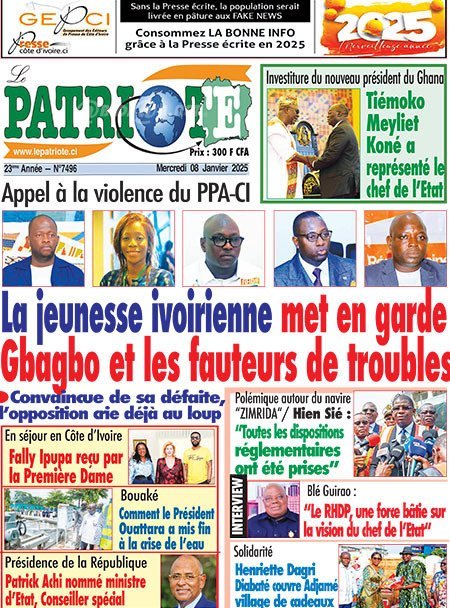 Le Patriote n°7496 du Mercredi 8 Janvier 2025 - Appel à la violence du PPA-CI : La jeunesse ivoirienne met en garde Gbagbo et les fauteurs de troubles !