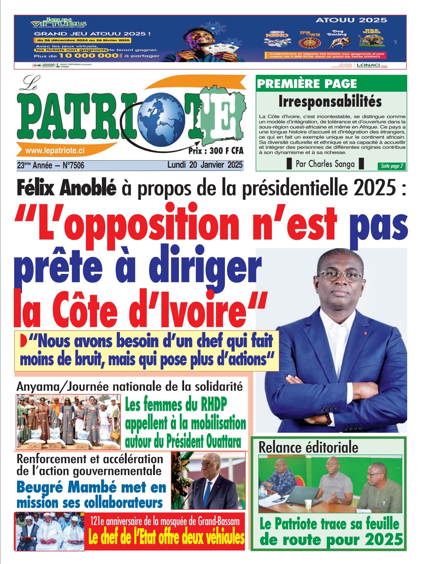 Le Patriote 7506 du Lundi 20 Janvier 2025-Félix Anoblé à propos de la présidentielle 2025 : L'opposition n'est pas prête à diriger la Côte d'Ivoire !