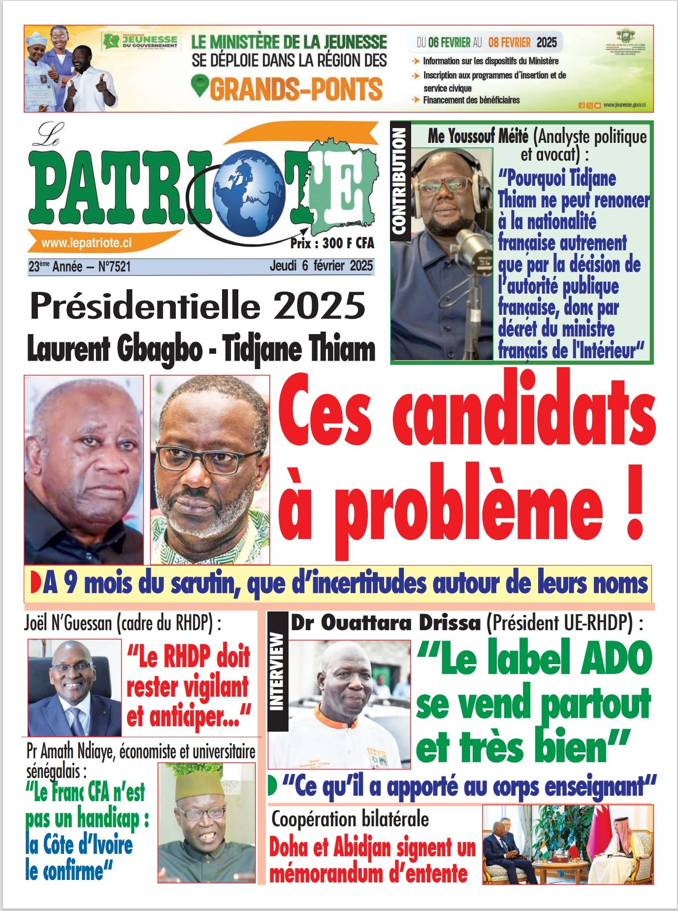 Le Patriote n°7521 du Jeudi 06 Février 2025-Présidentielle 2025 : Laurent Gbagbo-Tidjane Thiam, ces candidats à problème !