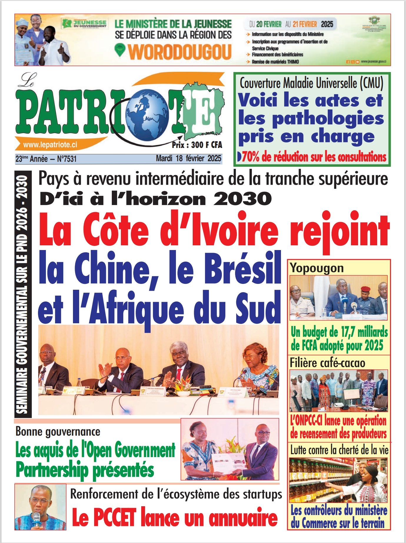 Le Patriote n°7531 du Mardi 18 Février 2025-Séminaire gouvernemental sur le PND 2026-2030 : Pays à revenu intermédiaire de la tranche supérieure, la Côte d’Ivoire rejoint la Chine, le Brésil et l’Afrique du Sud !a