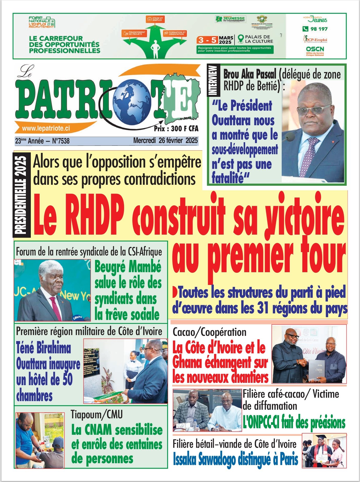 Le Patriote n°7538 du Mercredi 26 Février 2025-Présidentielle 2025 - Alors que l’opposition s’empêtre  dans ses propres contradictions : Le RHDP construit sa victoire au premier tour !