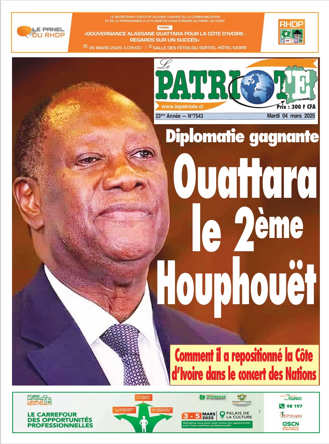 Le Patriote n°7543 du Mardi 04 Mars 2025-Diplomatie gagnante : Ouattara, le 2ème  Houphouët