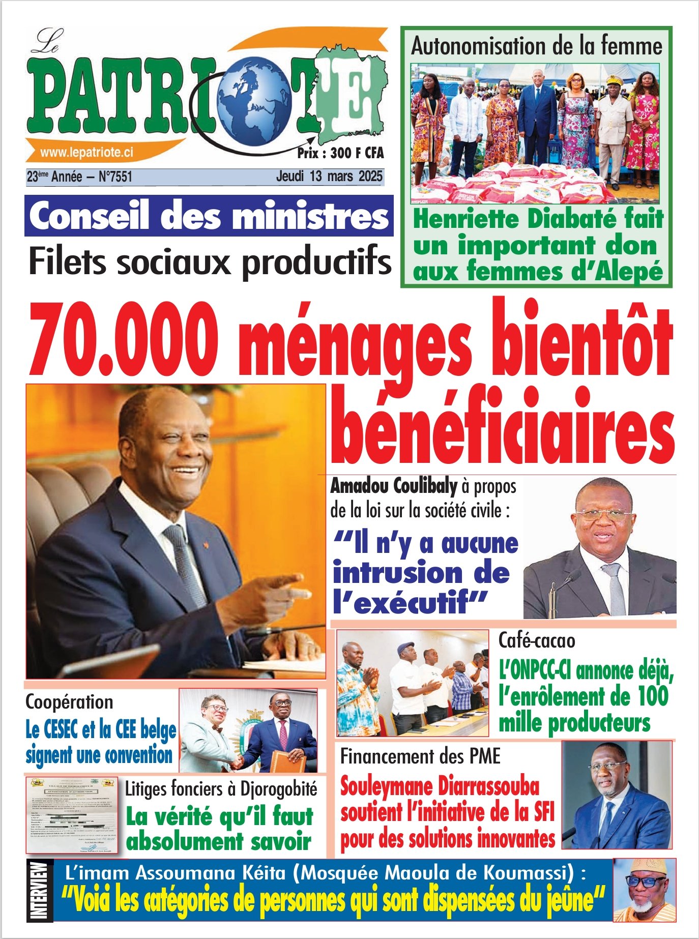 Le Patriote n°7551 du Jeudi 13 Mars 2025-Filets sociaux productifs : 70 000 ménages bientôt  bénéficiaires !