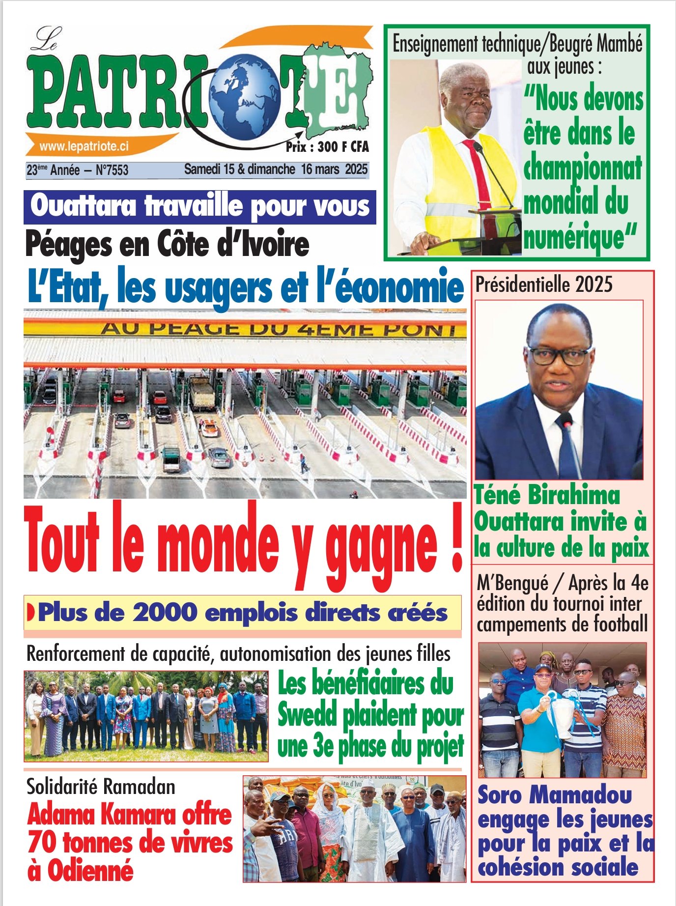 Le Patriote n°7553 du Samedi 15 Mars 2025-Ouattara travaille pour vous- Les péages en Côte d'Ivoire : Leviers d’emplois et de développement !