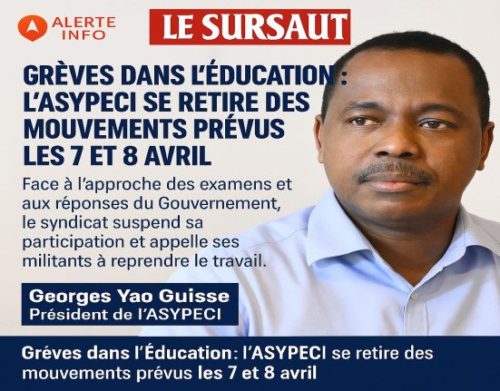 Grève dans le secteur éducation-formation : L’ASYPECI se désolidarise du mouvement des 7 et 8 avril