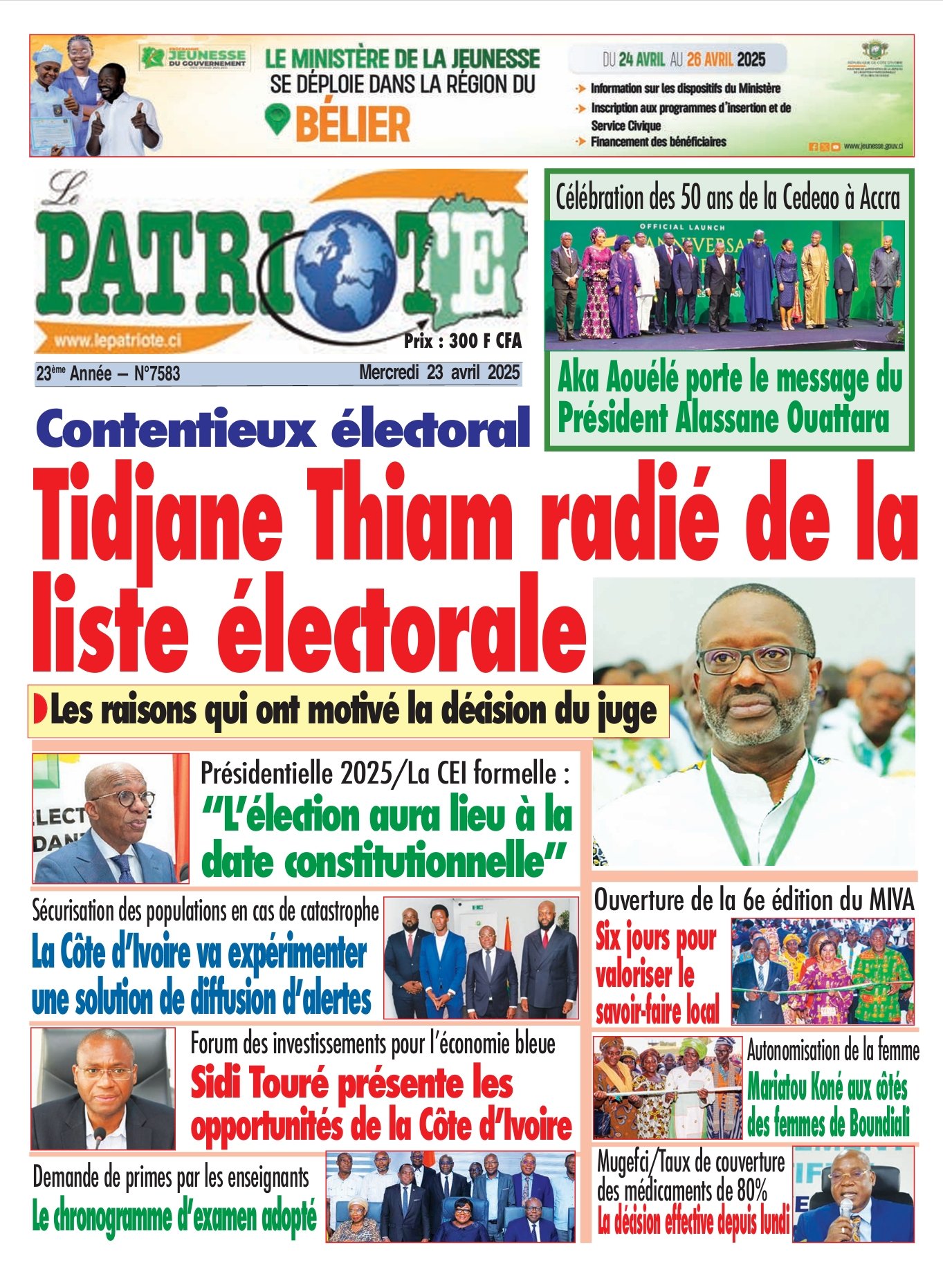 Le Patriote n°7583 du Mercredi 23 Avril 2025 - Contentieux électoral :  Tidjane Thiam radié de la  liste électorale