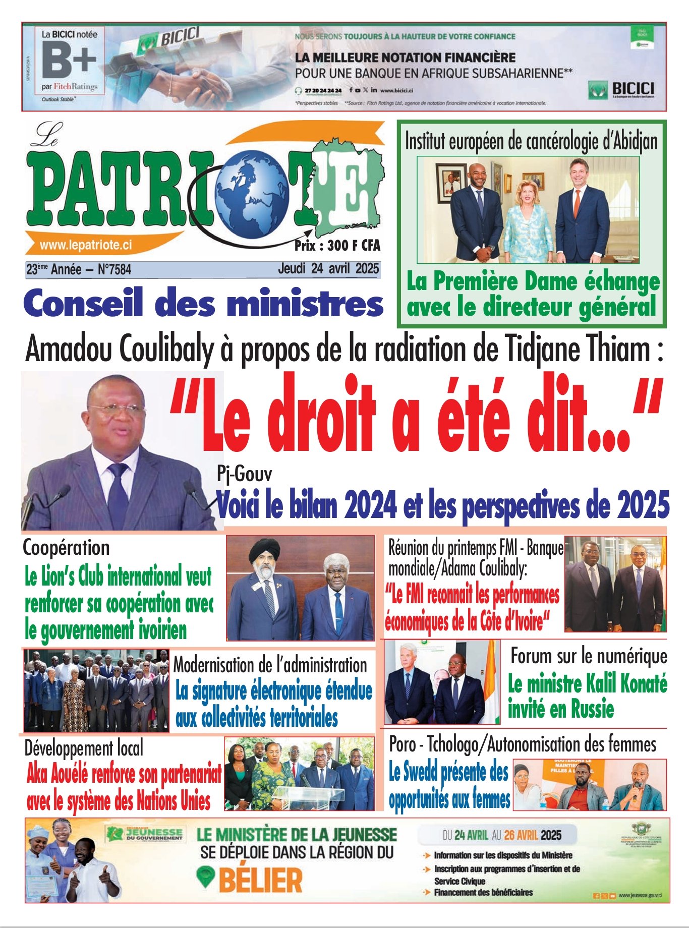 Le Patriote n°7584 du Jeudi 24 Avril 2025 - Conseil des ministres - Amadou Coulibaly à propos de la radiation de Tidjane Thiam :  “Le droit a été dit...“!