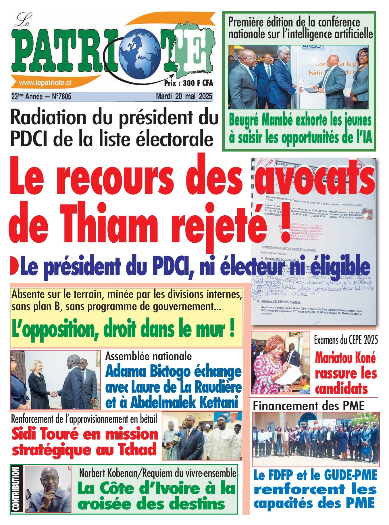 Le Patriote n°7605 du Mardi 20 Mai 2025 - Radiation du président du  PDCI de la liste électorale : Le recours des avocats Le recours des avocats  de Thiam rejeté !