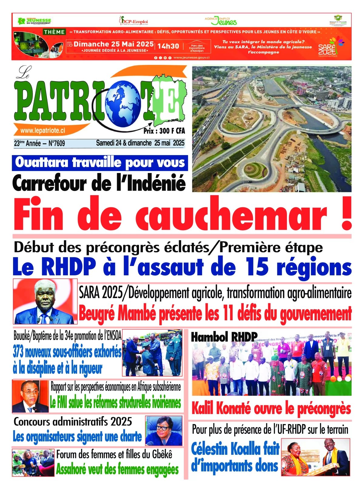 Le Patriote n°7609 du Samedi 24 Mai 2025 - Ouattara travaille pour vous-Carrefour de l'Indénié: Fin de cauchemar !