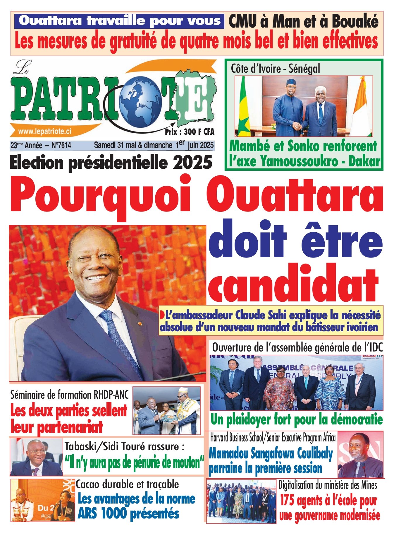 Le Patriote n°7614 du Samedi 31 Mai 2025 - Présidentielle 2025 : Pourquoi Ouattara  doit être  candidat !