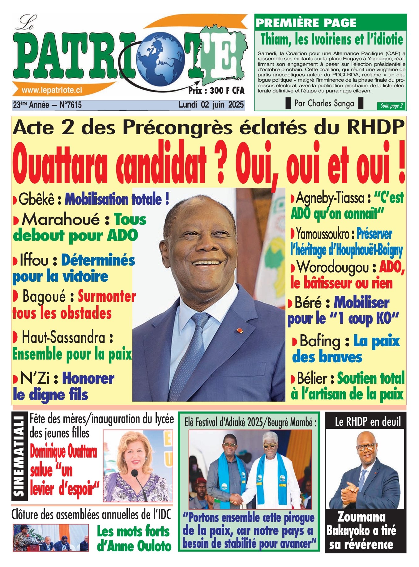 Le Patriote n°7615 du Lundi 02 Juin 2025-Acte 2 des Pré-congrès éclatés du RHDP : Ouattara candidat ? Oui, oui et oui !