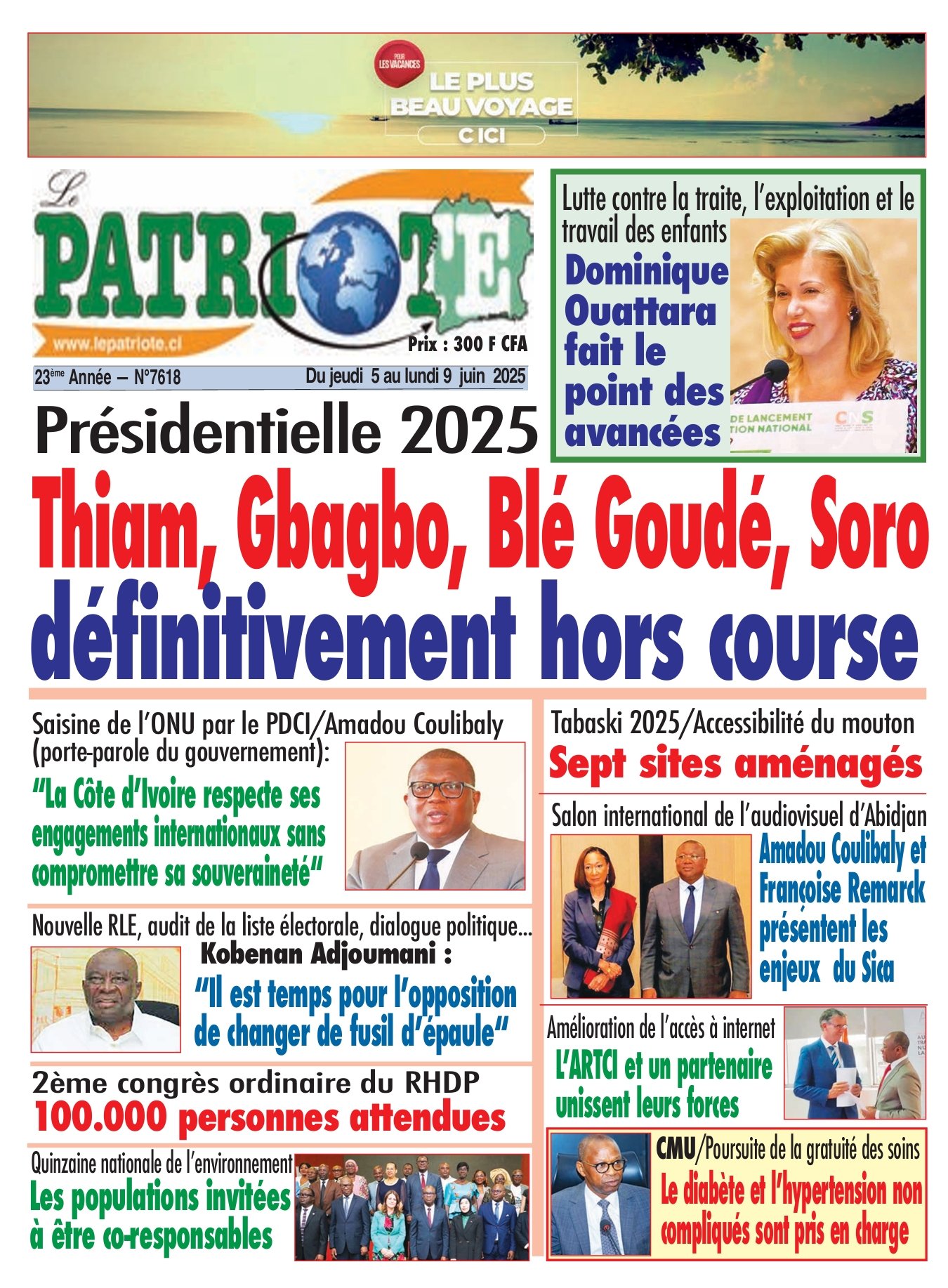 Le Patriote n°7618 du Jeudi 05 Juin 2025-Présidentielle 2025 : Thiam, Gbagbo, Blé, Soro  définitivement hors course !