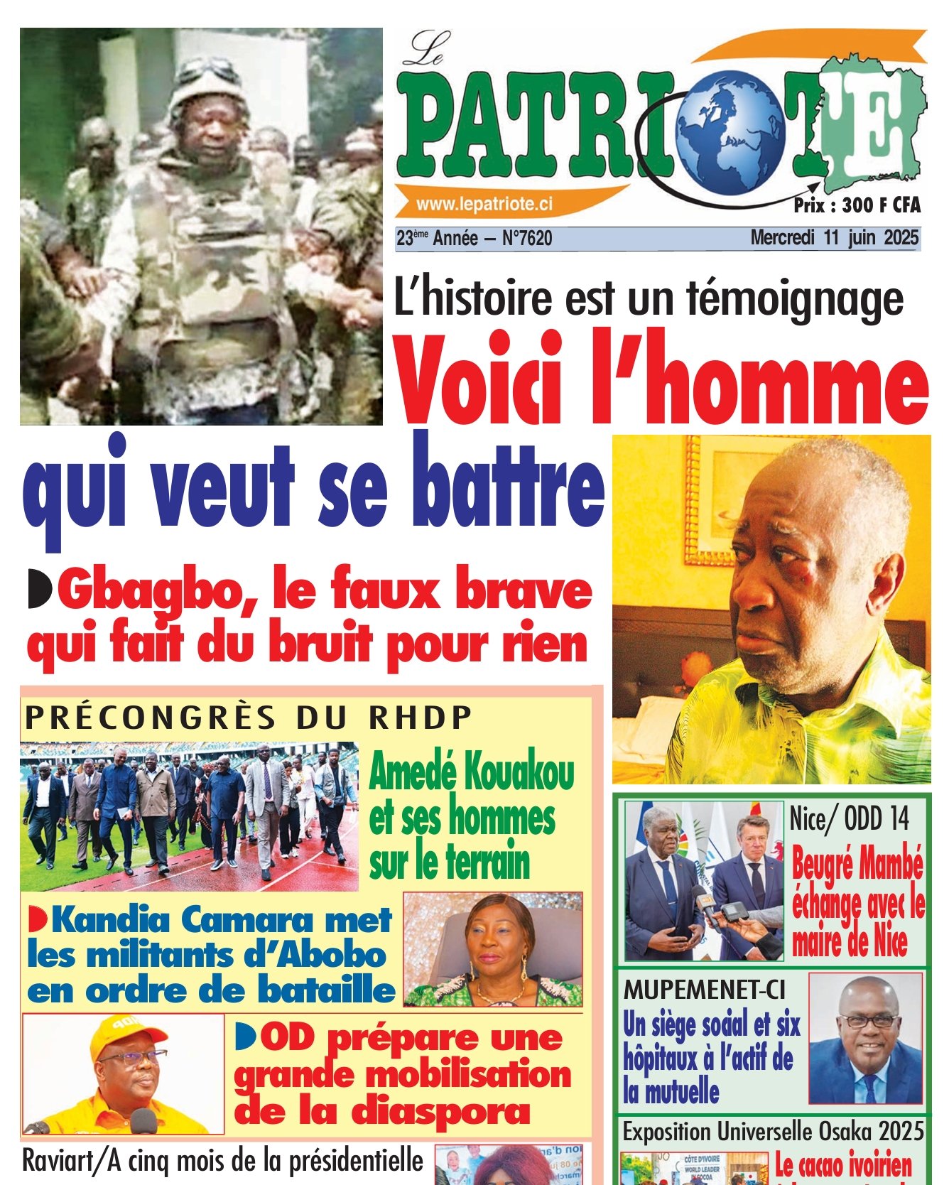 Le Patriote n°7620 du Mercredi 11 Juin 2025 -L’histoire est un témoignage : Voici l’homme qui veut se battre!