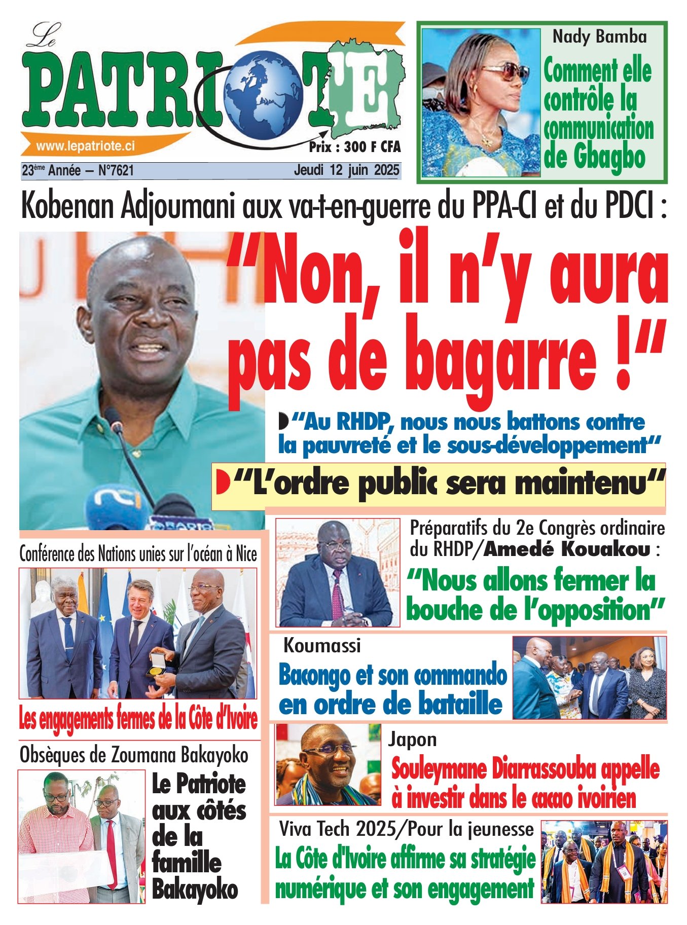 Le Patriote n°7621 du Jeudi 12 Juin 2025 - Kobenan Adjoumani aux va-t-en-guerre du PPA-CI et du PDCI : “Non, il n’y aura  pas de bagarre !“