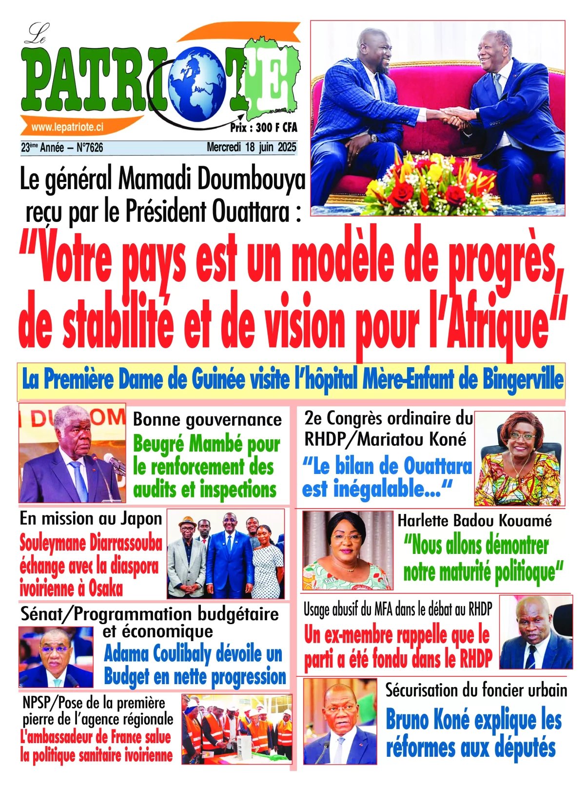 Le Patriote n°7626 du Mercredi 18 Juin 2025 - Le Général Mamadi Doumbouya à Alassane Ouattara : "Votre pays est un modèle de progrès, de stabilité et de vision pour l'Afrique"
