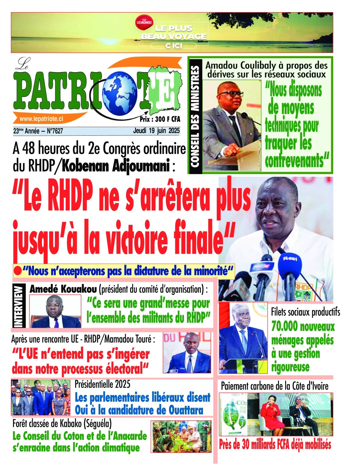 Le Patriote n°7627 du Jeudi 19 Juin 2025 - A 48 heures du 2e Congrès ordinaire du RHDP-Kobenan Adjoumani : "Le RHDP ne s'arrêtera plus jusqu'à la victoire finale"