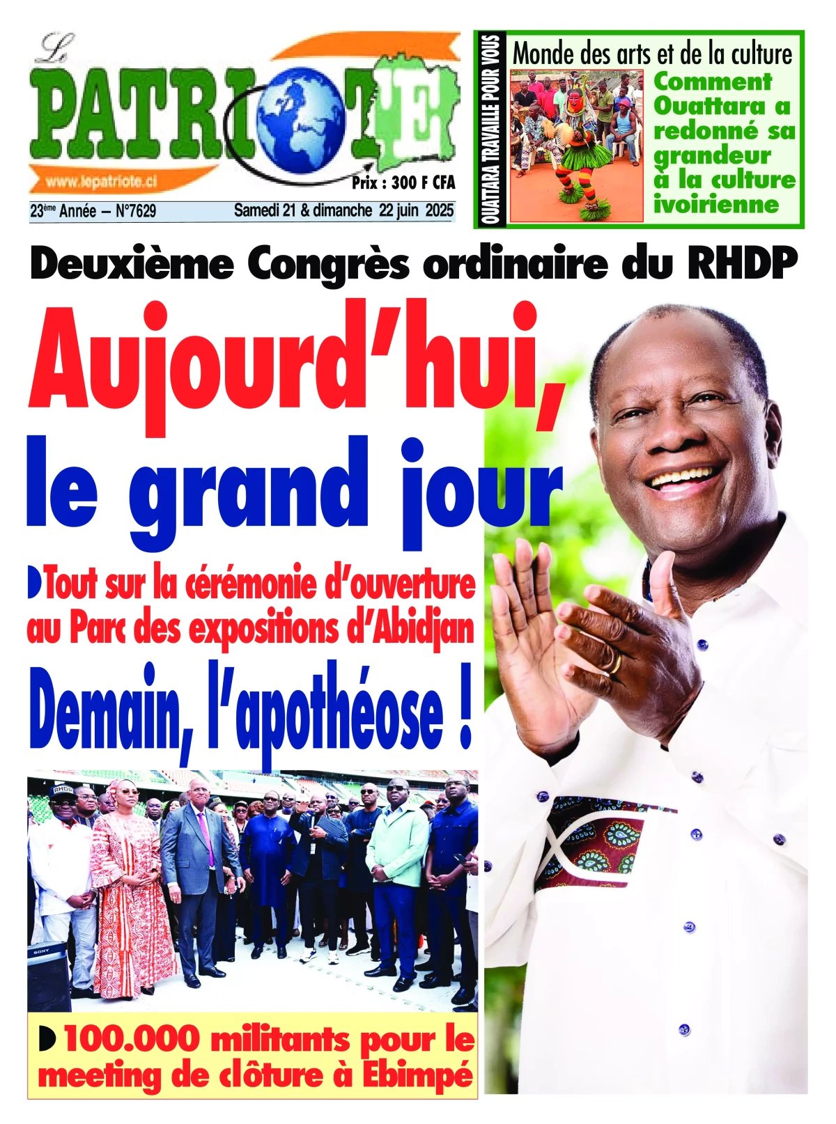 Le Patriote n°7629 du Samedi 21 Juin 2025 - 2e Congrès ordinaire du RHDP : Aujourd'hui, le grand jour !