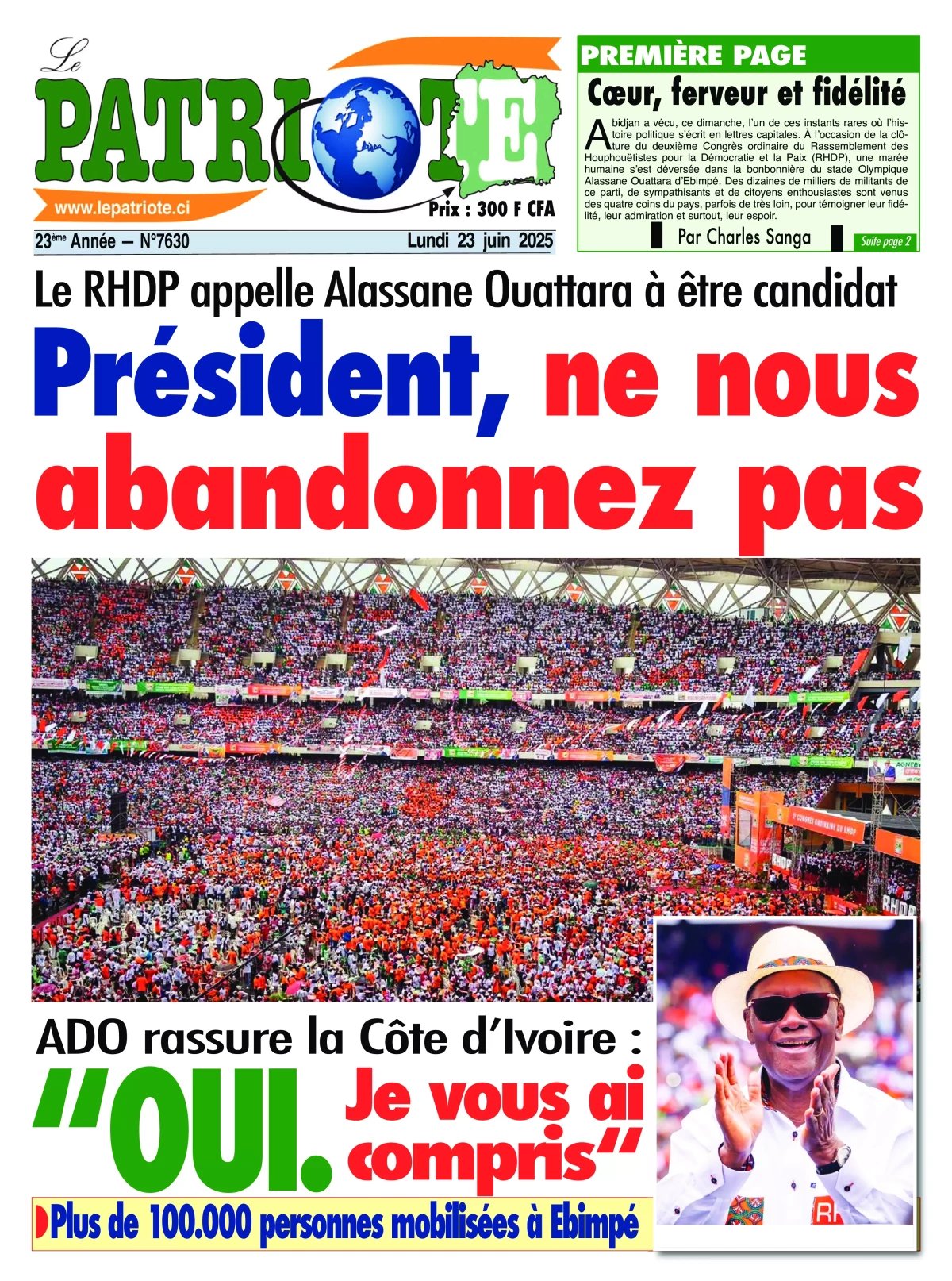 Le Patriote n°7630 du Lundi 23 Juin 2025 - Le RHDP appelle Alassane Ouattara à être candidat : "Président, ne nous abandonnez pas!"