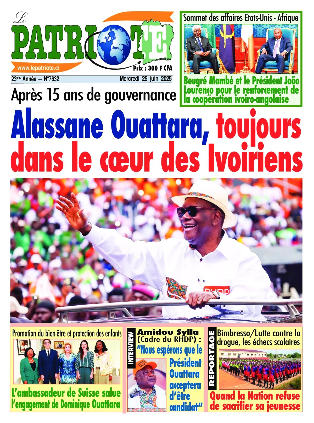 Le Patriote n°7632 du Mercredi 25 Juin 2025 - Après 15 ans de gouvernance : Alassane Ouattara, toujours dans le cœur des Ivoiriens !