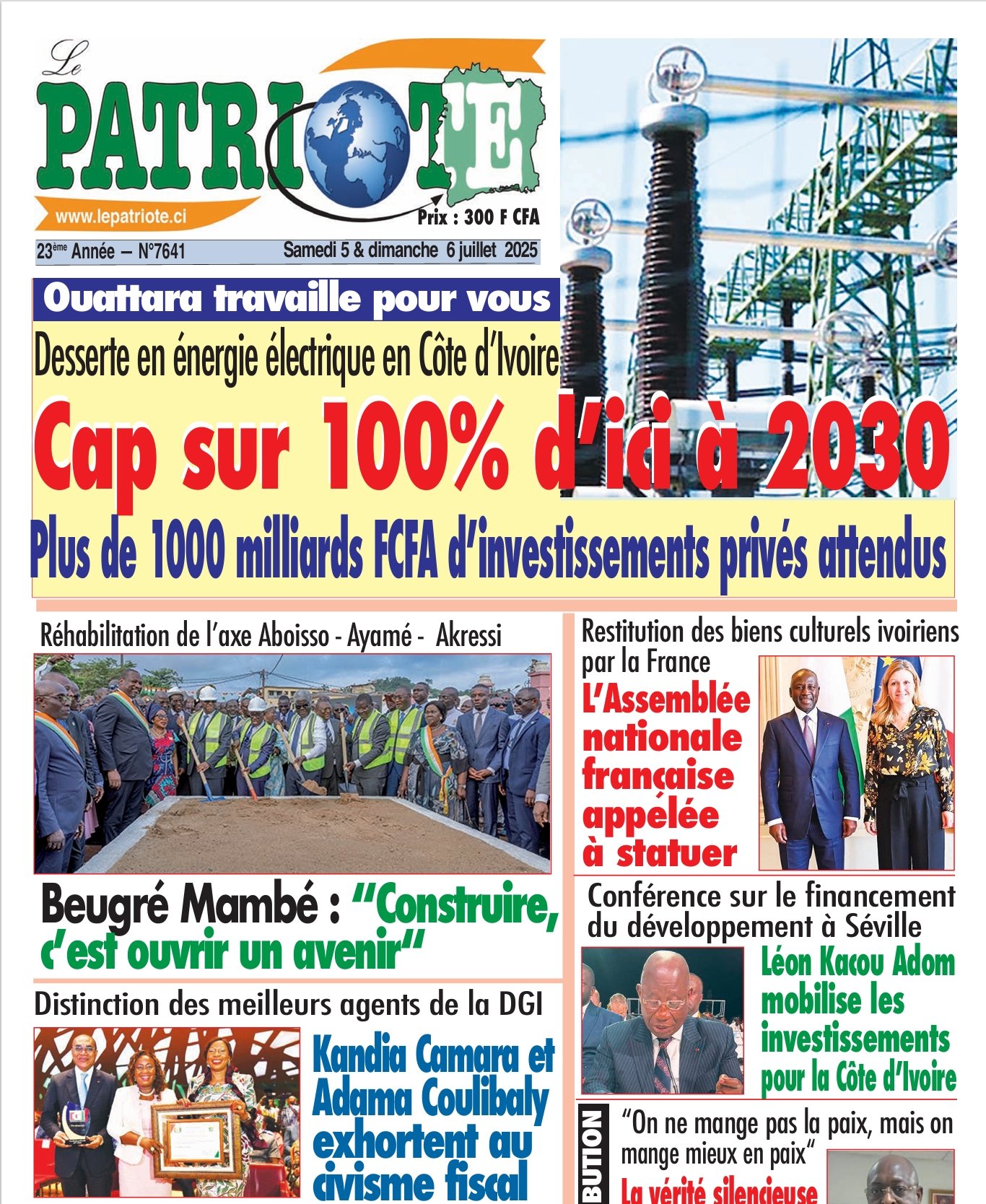 Le Patriote n° 7641 du Samedi 05 Juillet 2025-Ouattara travaille pour vous - Desserte en énergie électrique en Côte d’Ivoire : Cap sur 100% d’ici à 2030 !