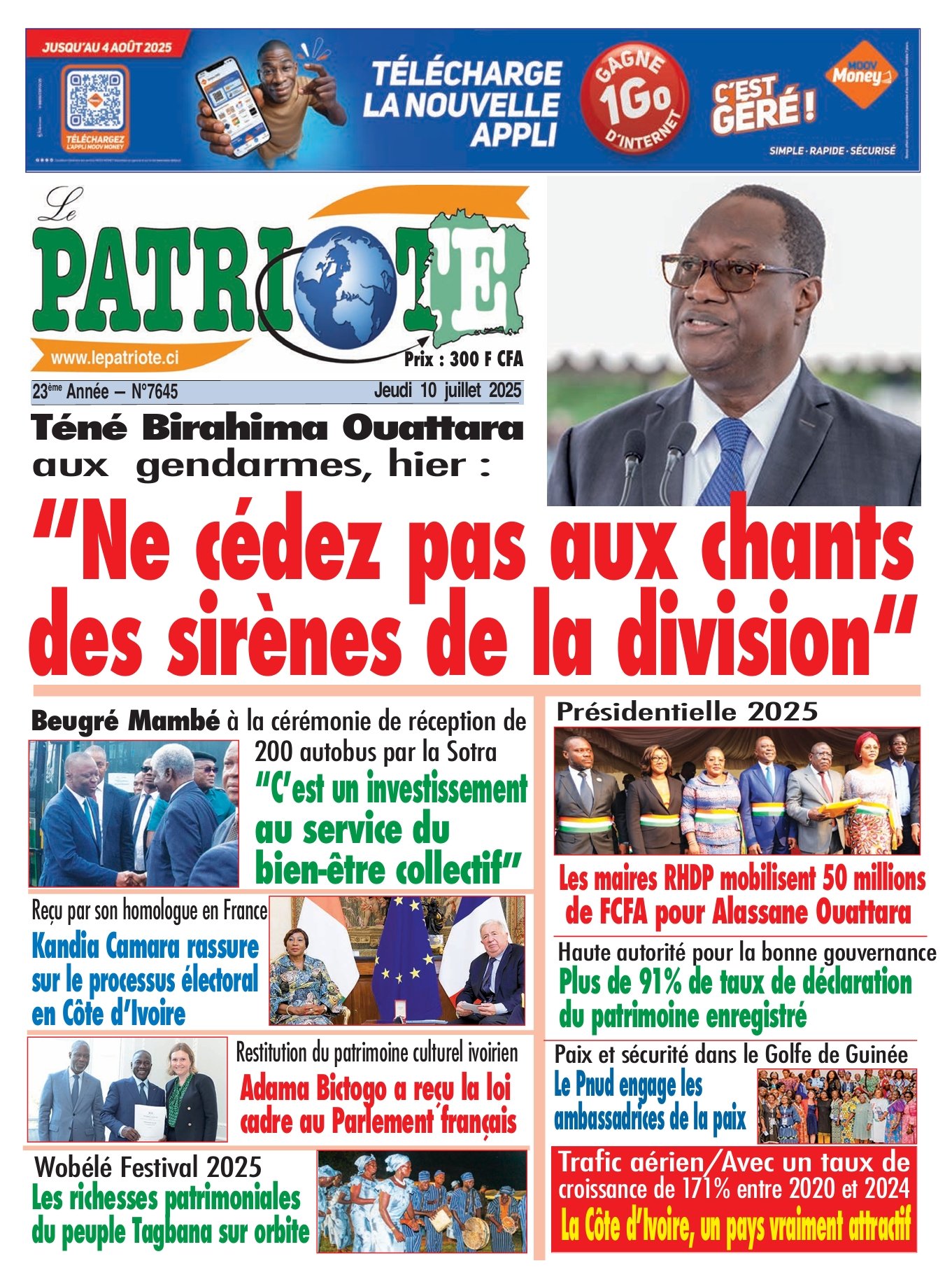 Le Patriote n°7645 du Jeudi 10 Juillet 2025 - Téné Birahima Ouattara aux  gendarmes: "Ne cédez pas aux chants  des sirènes de la division"