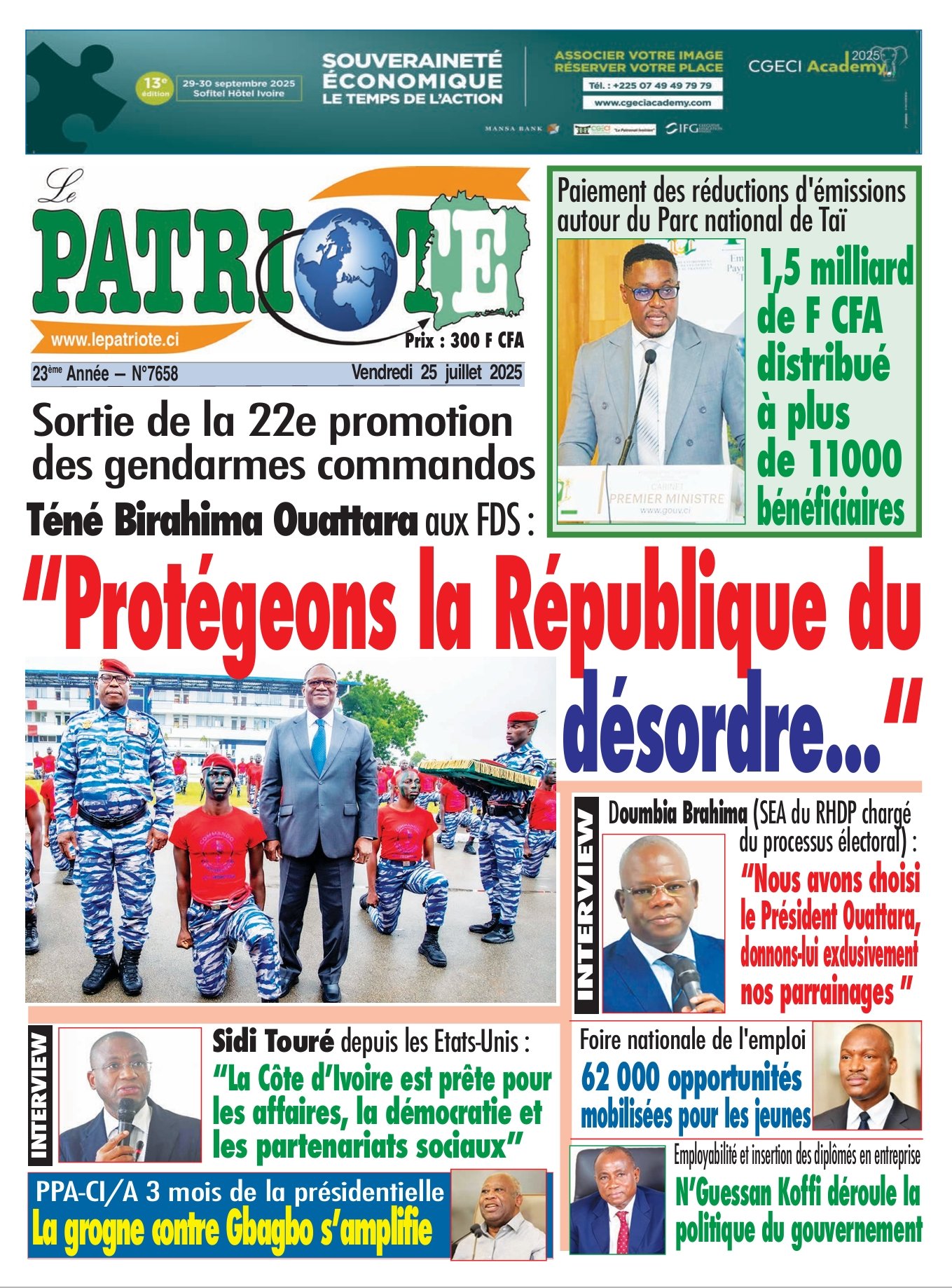Le Patriote n°7658 du Vendredi 25 Juillet 2025 - Sortie de la 22e promotion  des gendarmes commandos-Téné Birahima Ouattara aux FDS :"Protégeons la République du  désordre"