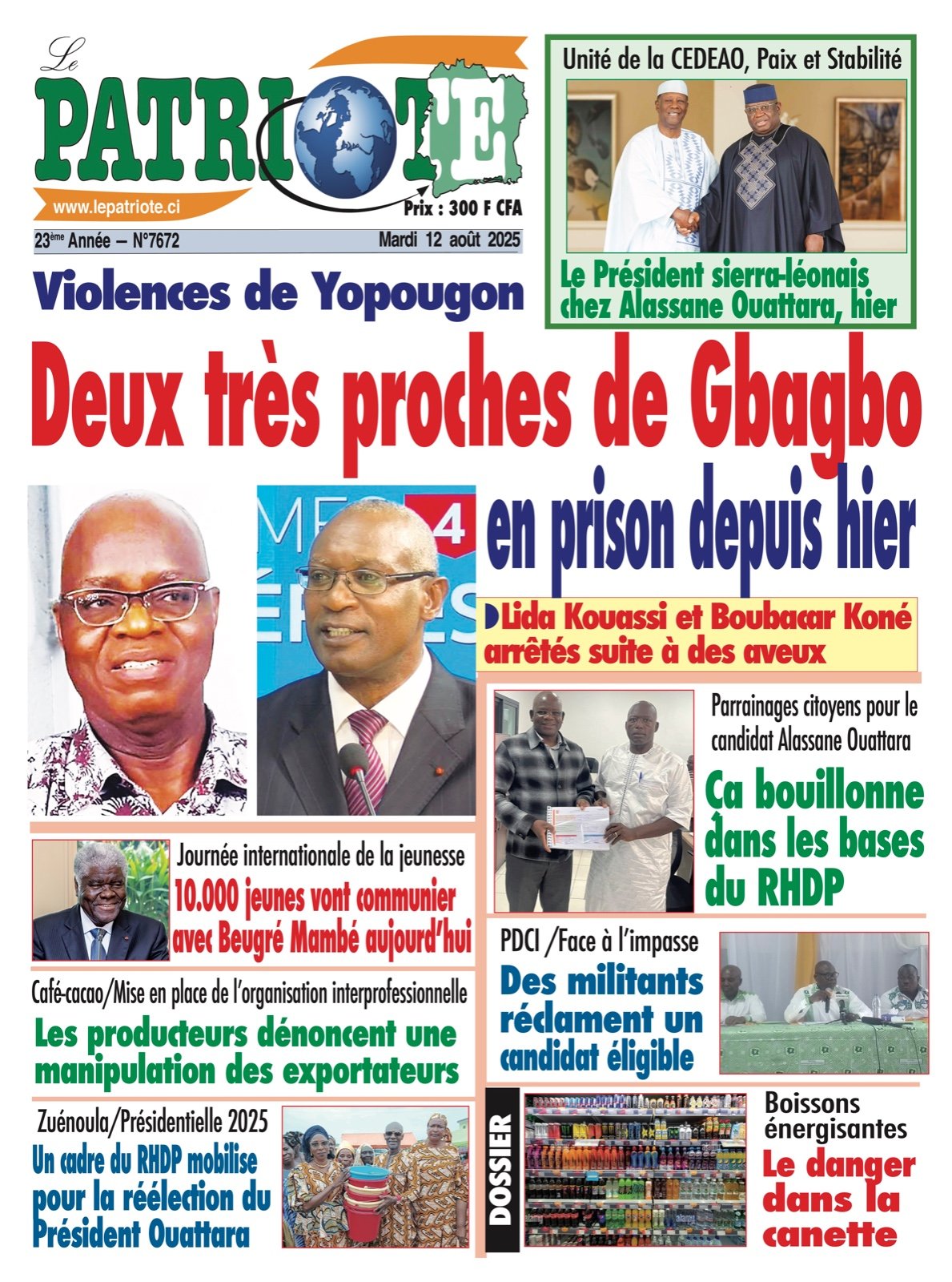 Le Patriote n°7672 du Mardi 12 Août 2025 - Violences de Yopougon: Deux très proches de Gbagbo  en prison depuis hier !
