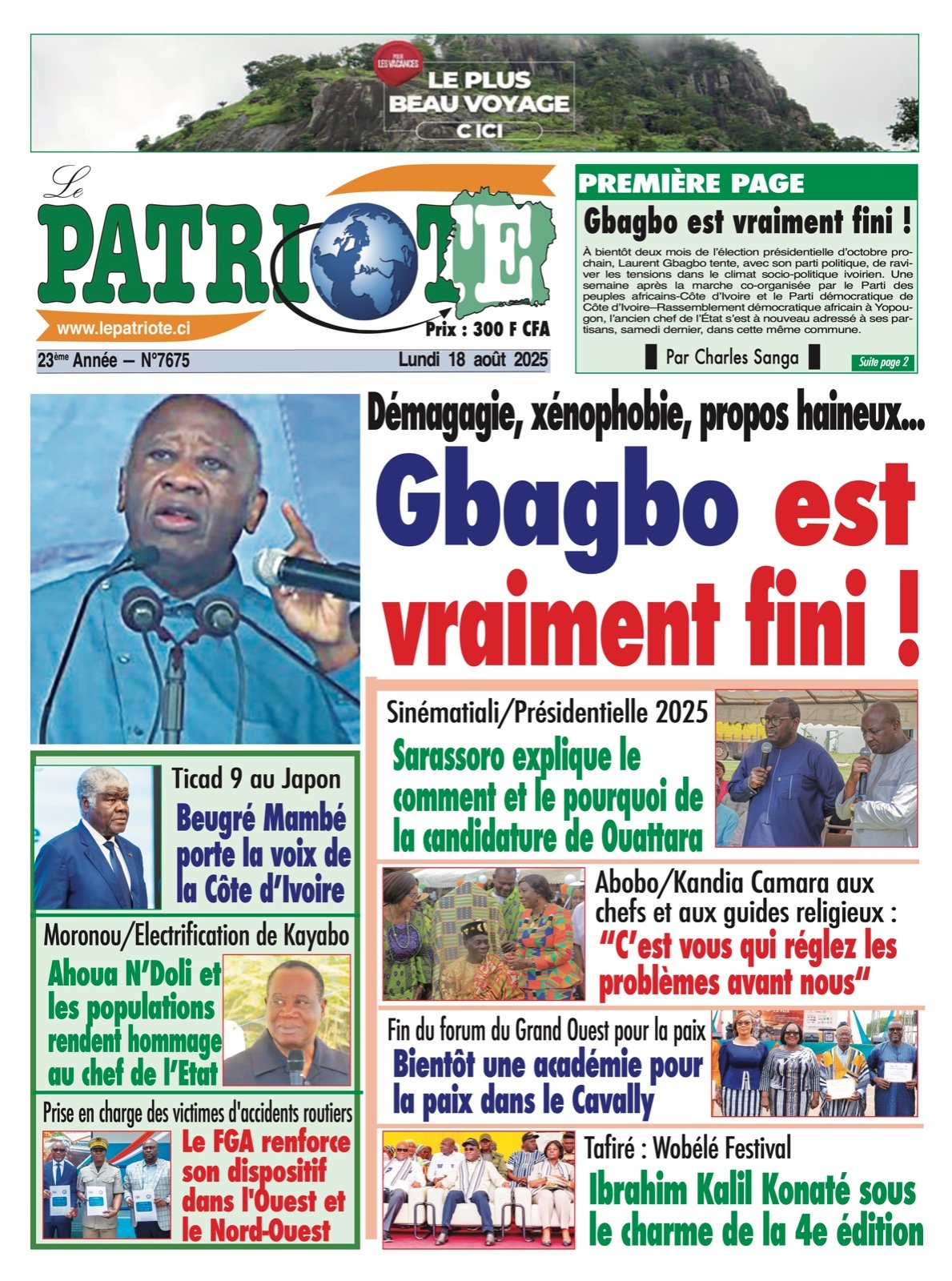 Le Patriote n°7675 du Lundi 18 Juillet 2025 - Démagogie, xénophobie, propos haineux...: Gbagbo est  vraiment fini !