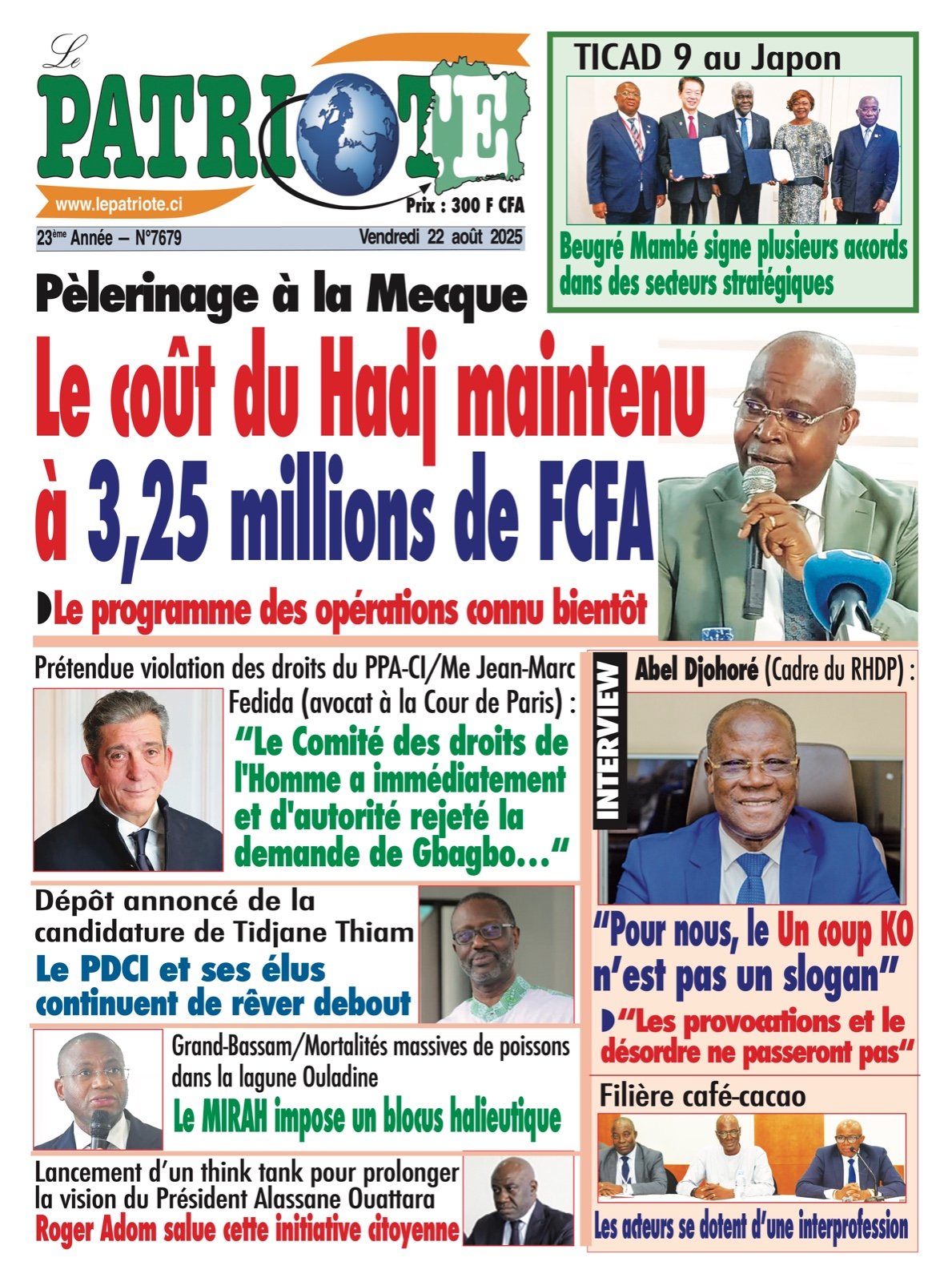 Le Patriote n°7679 du Vendredi 22 Août 2025 - Pèlerinage à la Mecque : Le coût du Hadj maintenu  à 3,25 millions FCFA !