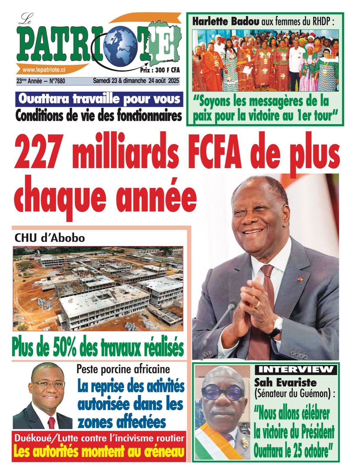 Le Patriote n°7680 du Samedi 23 Août 2025 -  Ouattara travaille pour vous- Conditions de vie des fonctionnaires:  227 milliards FCFA de plus  chaque année