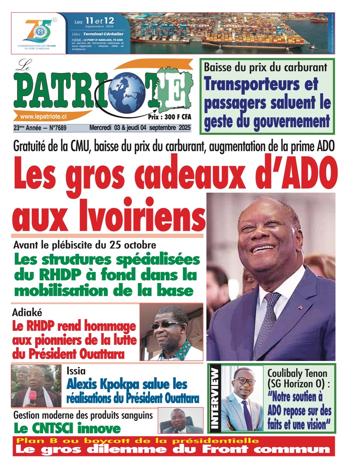 Le Patriote n°7689 du 03 Septembre 2025 - Gratuité de la CMU, baisse du prix du carburant, augmentation de la prime ADO :  Les gros cadeaux de Ouattara  aux Ivoiriens