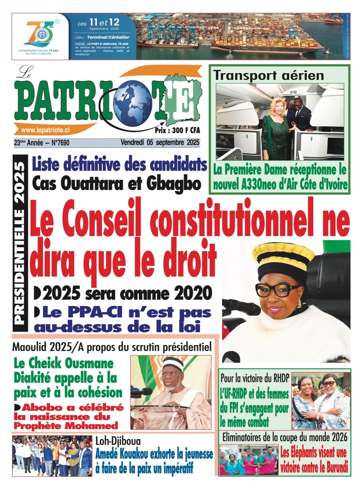 Le Patriote 7690 du Vendredi 05 Septembre 2025 - Liste définitive des candidats , cas Ouattara et Gbagbo : Le Conseil constitutionnel ne dira que le droit !