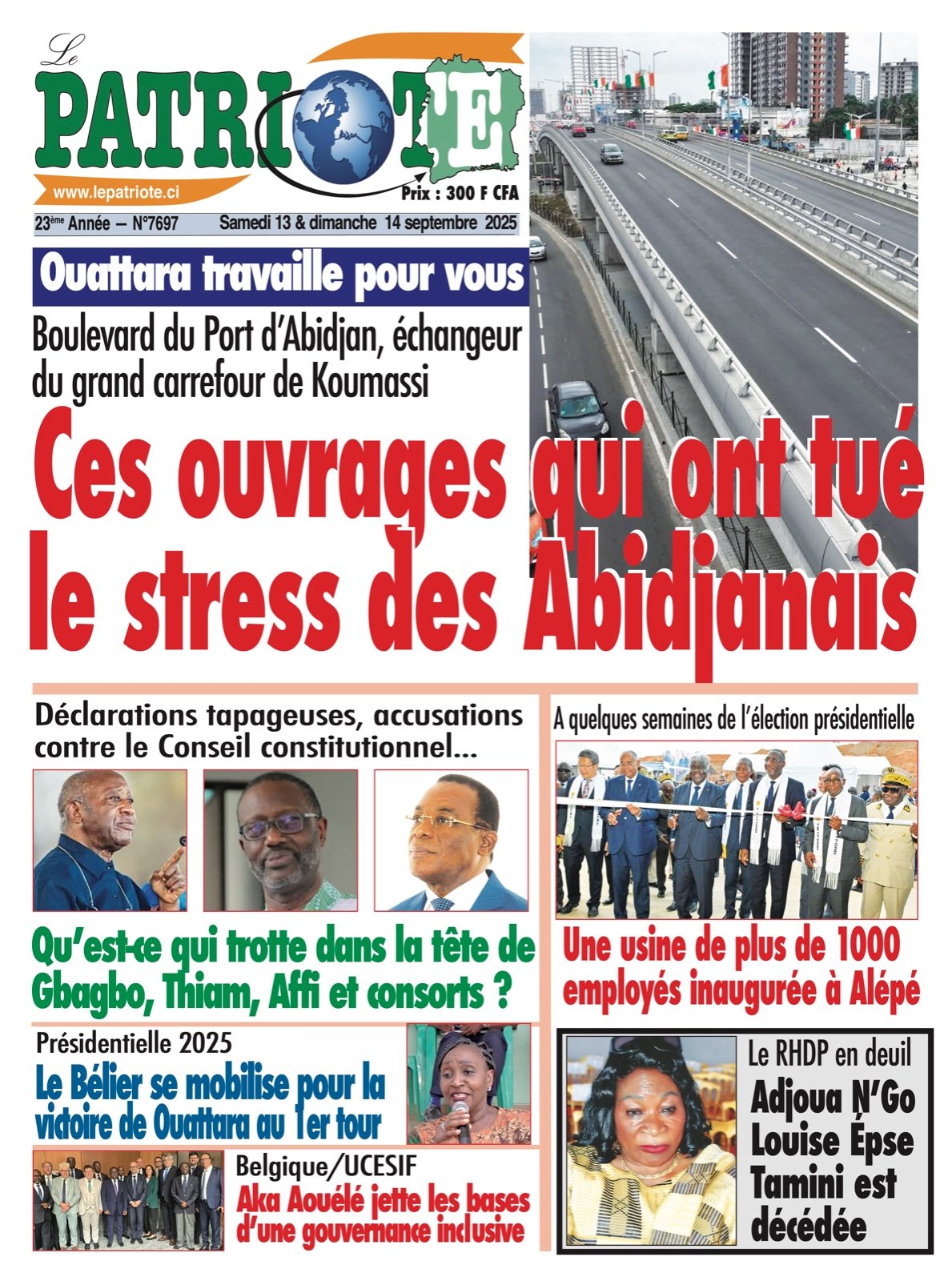 Le Patriote n°7697 du Samedi 13 Septembre 2025 - Ouattara travaille pour vous : Boulevard du Port d’Abidjan, échangeur  du grand carrefour de Koumassi, ces ouvrages qui ont tué  le stress des Abidjanais !
