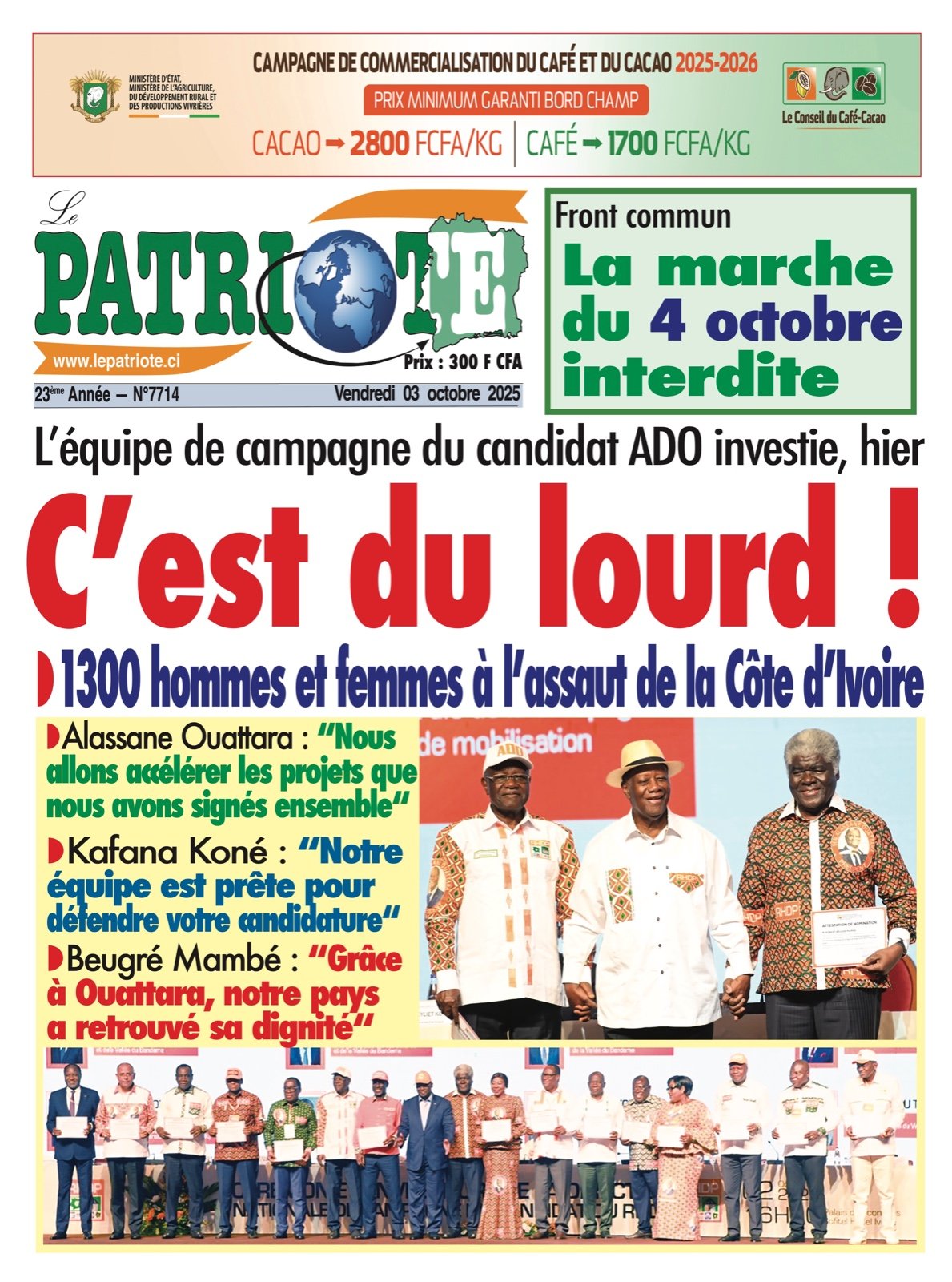 Le Patriote n°7714 du Vendredi 03 Octobre 2025 - L’équipe de campagne du candidat ADO investie, hier :  1300 hommes et femmes à l’assaut de la Côte d’Ivoire