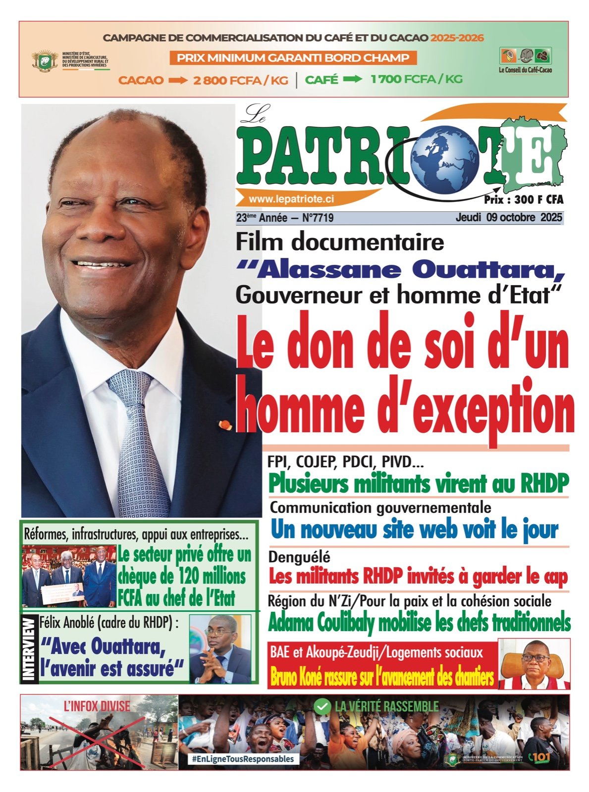 Le Patriote n°7719 du Jeudi 09 Octobre 2025 - Film documentaire “Alassane Ouattara, Gouverneur et homme d’Etat“: Le don de soi d’un  homme d’exception  Le don de soi d’un  homme d’exception !