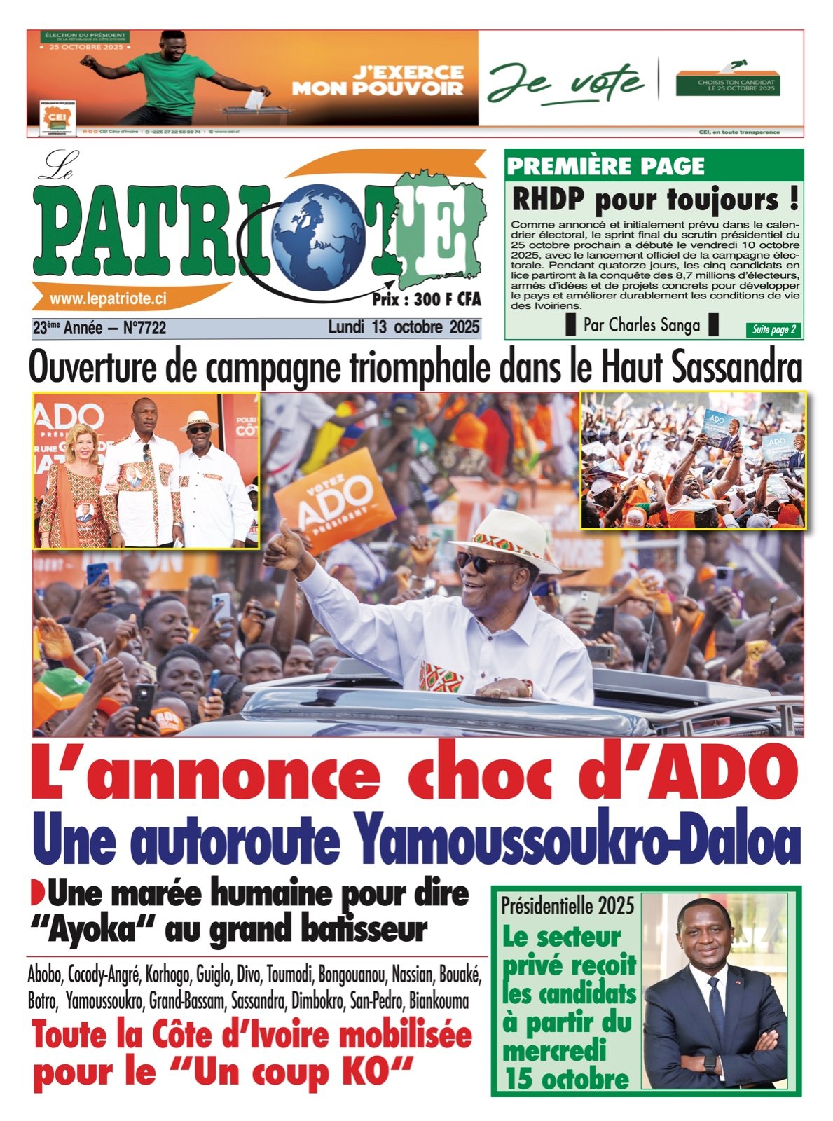 Le Patriote n°7722 du Lundi 13 Octobre 2025 - Ouverture de campagne triomphale dans le Haut Sassandra : ADO annonce la construction d'une autoroute Yamoussoukro-Daloa