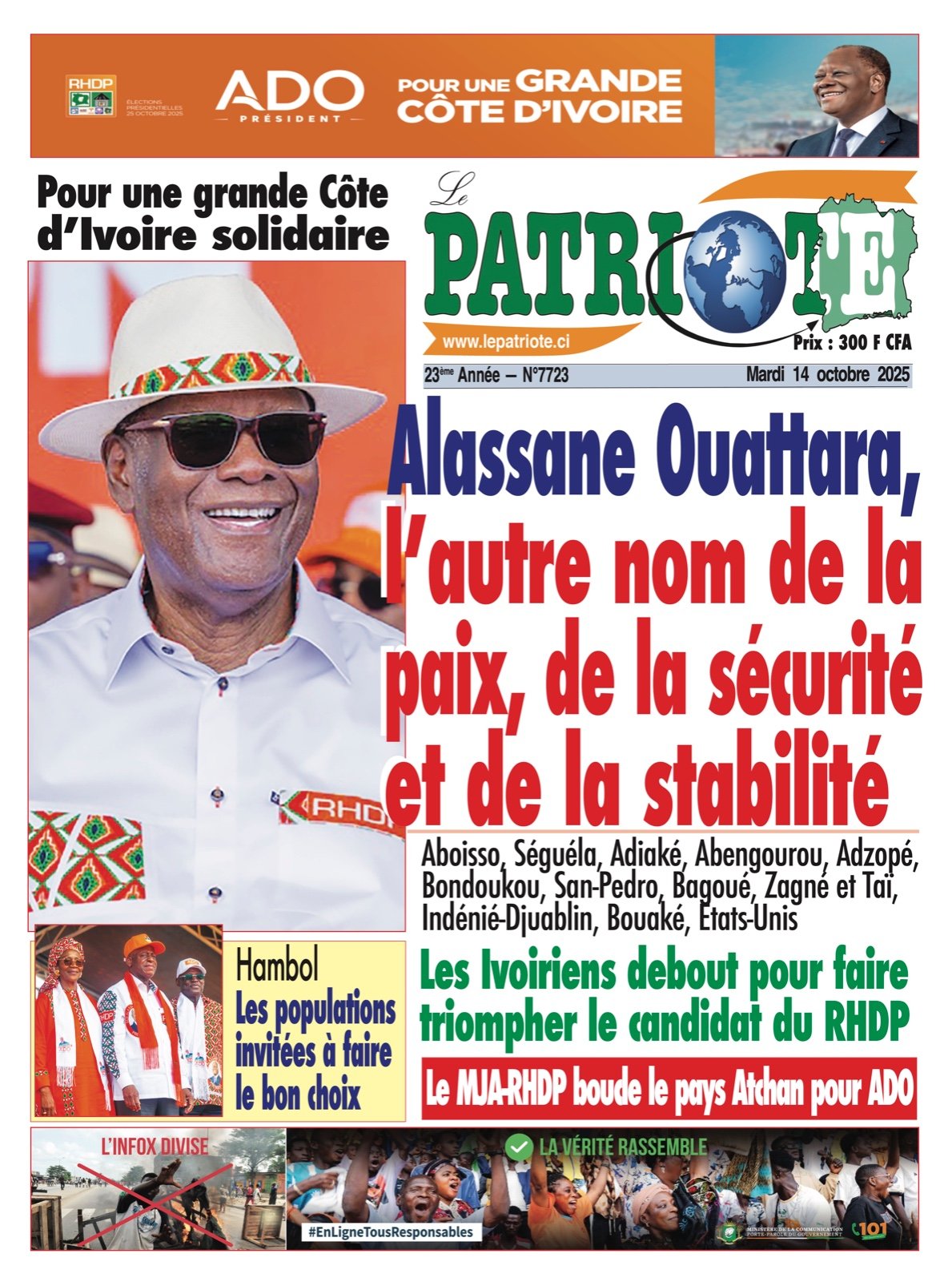 Le Patriote n°7723 du Mardi 14 Octobre 2025 - Pour une grande Côte  d’Ivoire solidaire : Alassane Ouattara,  l’autre nom de la  paix, de la sécurité  et de la stabilité  !
