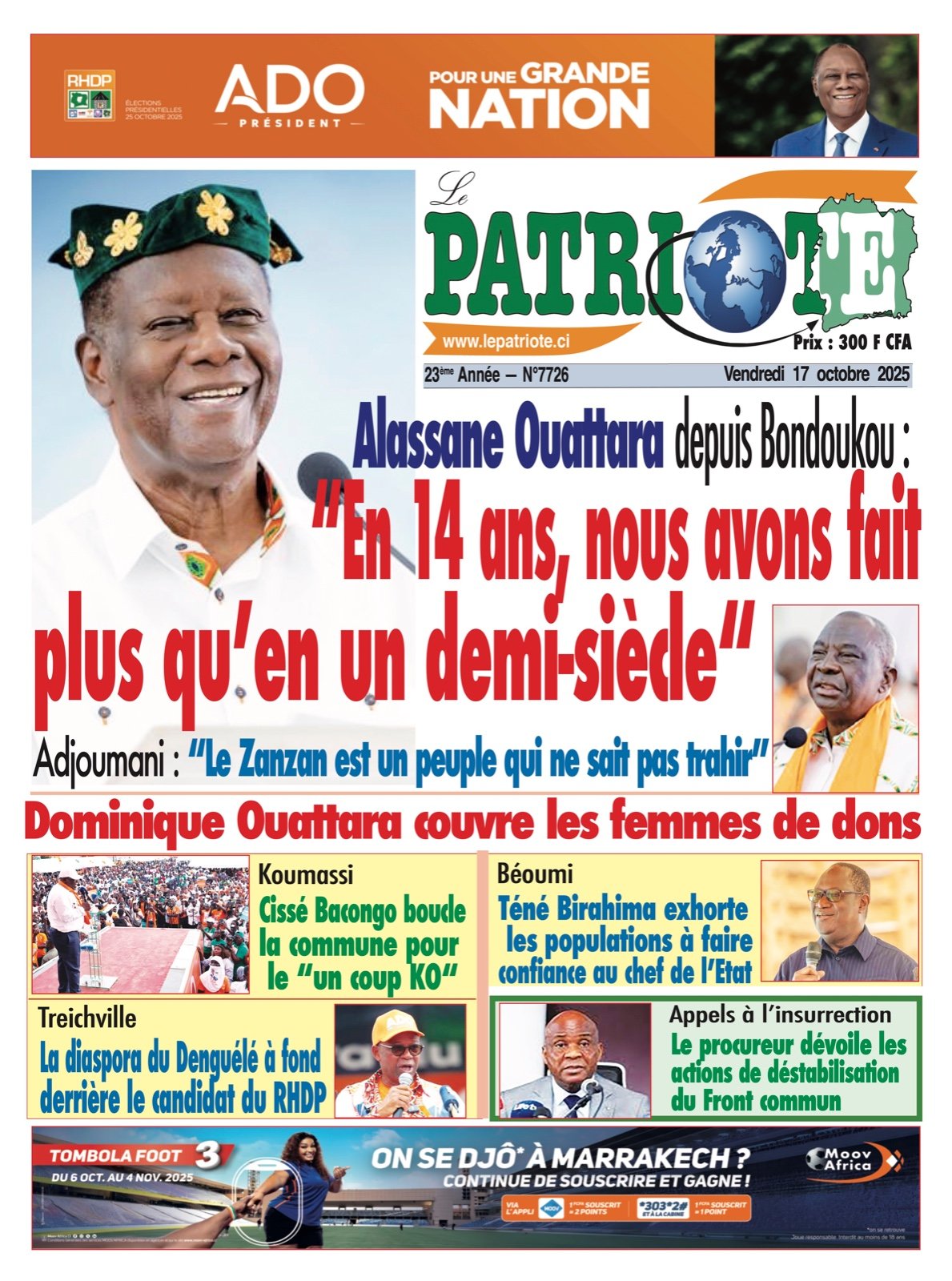 Le Patriote n°7726 du Vendredi 17 Octobre 2025 - Alassane Ouattara depuis Bondoukou: "En 14 ans, nous avons fait plus qu’en un demi-siècle"