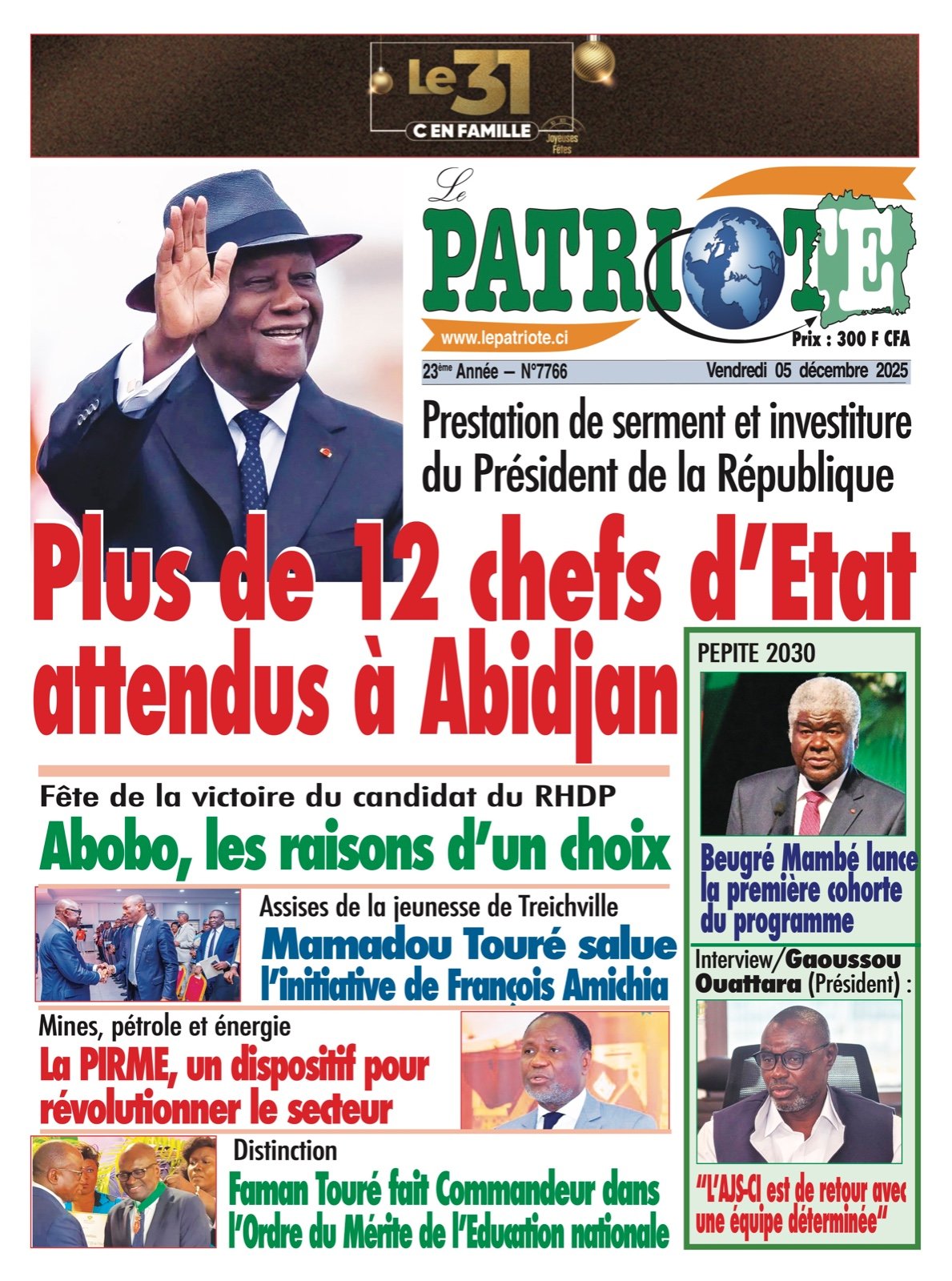 Le Patriote n°7766 du Vendredi 05 Décembre 2025 - Prestation de serment et investiture du Président de la République : Plus de 12 chefs d’Etat attendus à Abidjan